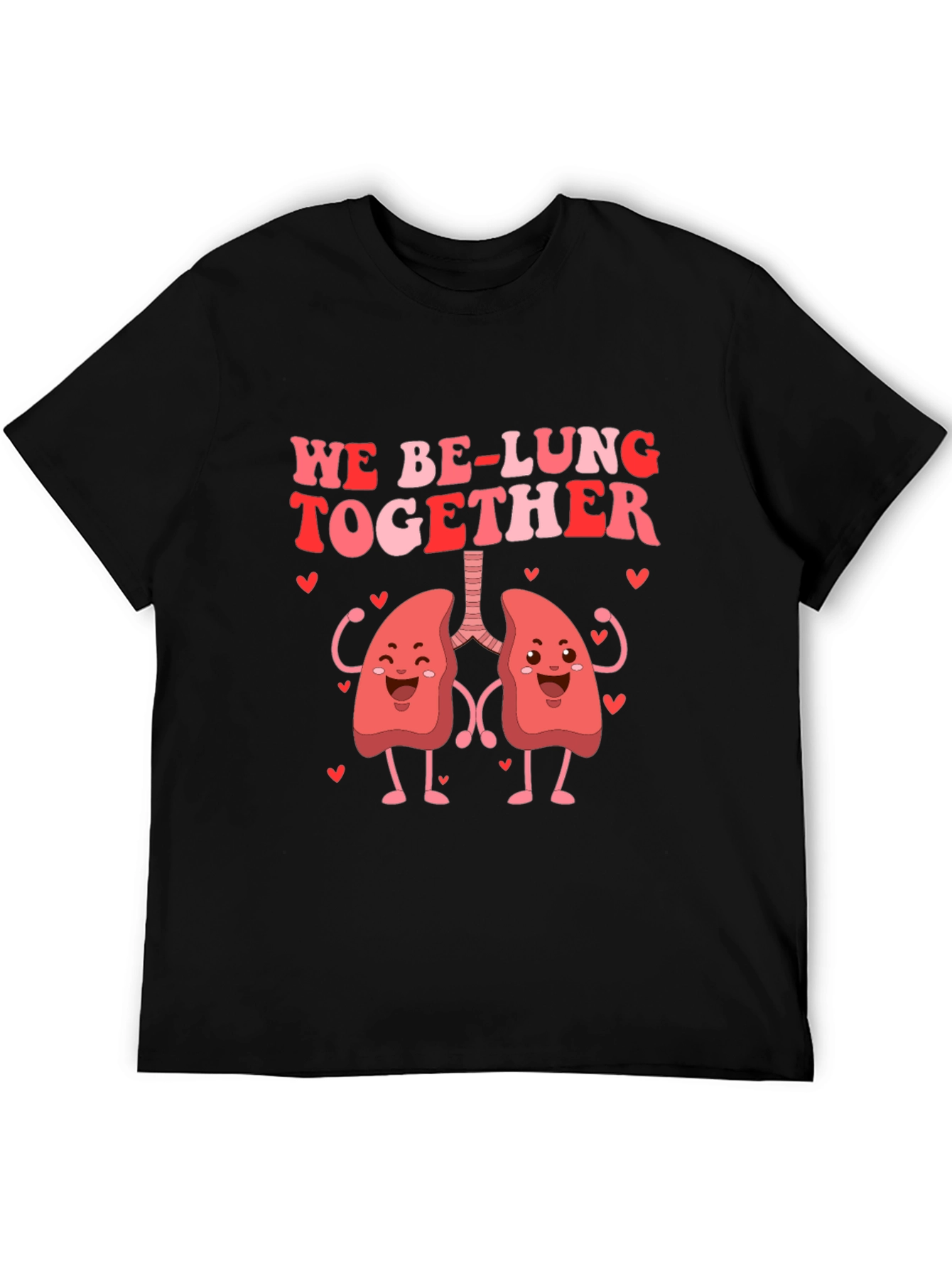 We Be-Lung Together Graphic Tee - Valentines Day Gift