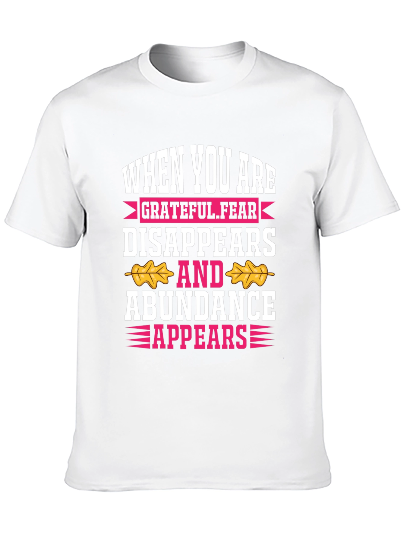 Grateful Fear Disappears Graphic T-Shirt