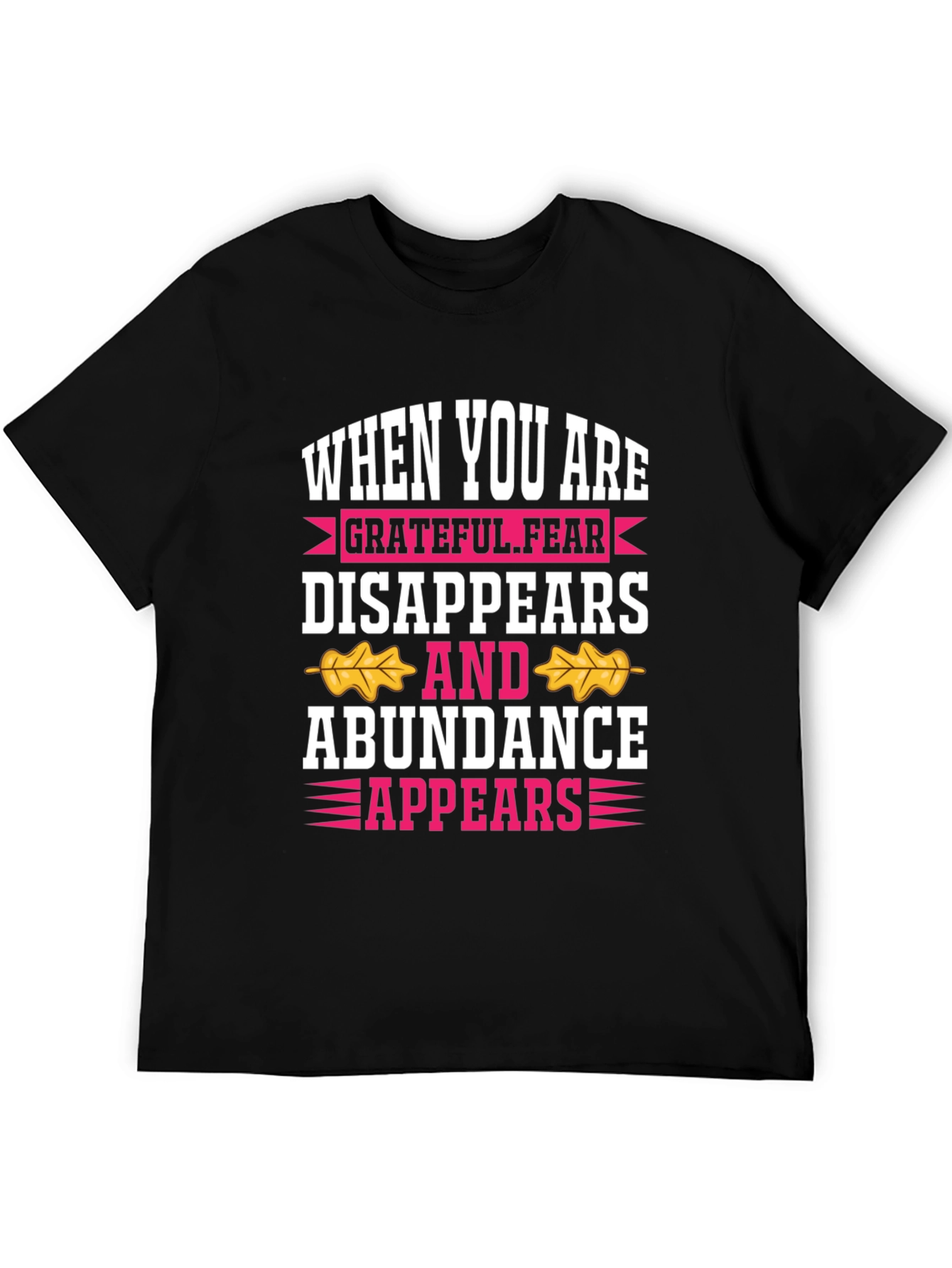 Grateful Fear Disappears Graphic T-Shirt