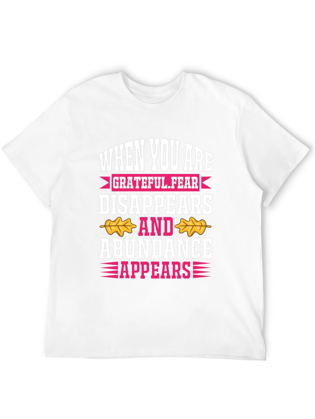 Grateful Fear Disappears Graphic T-Shirt