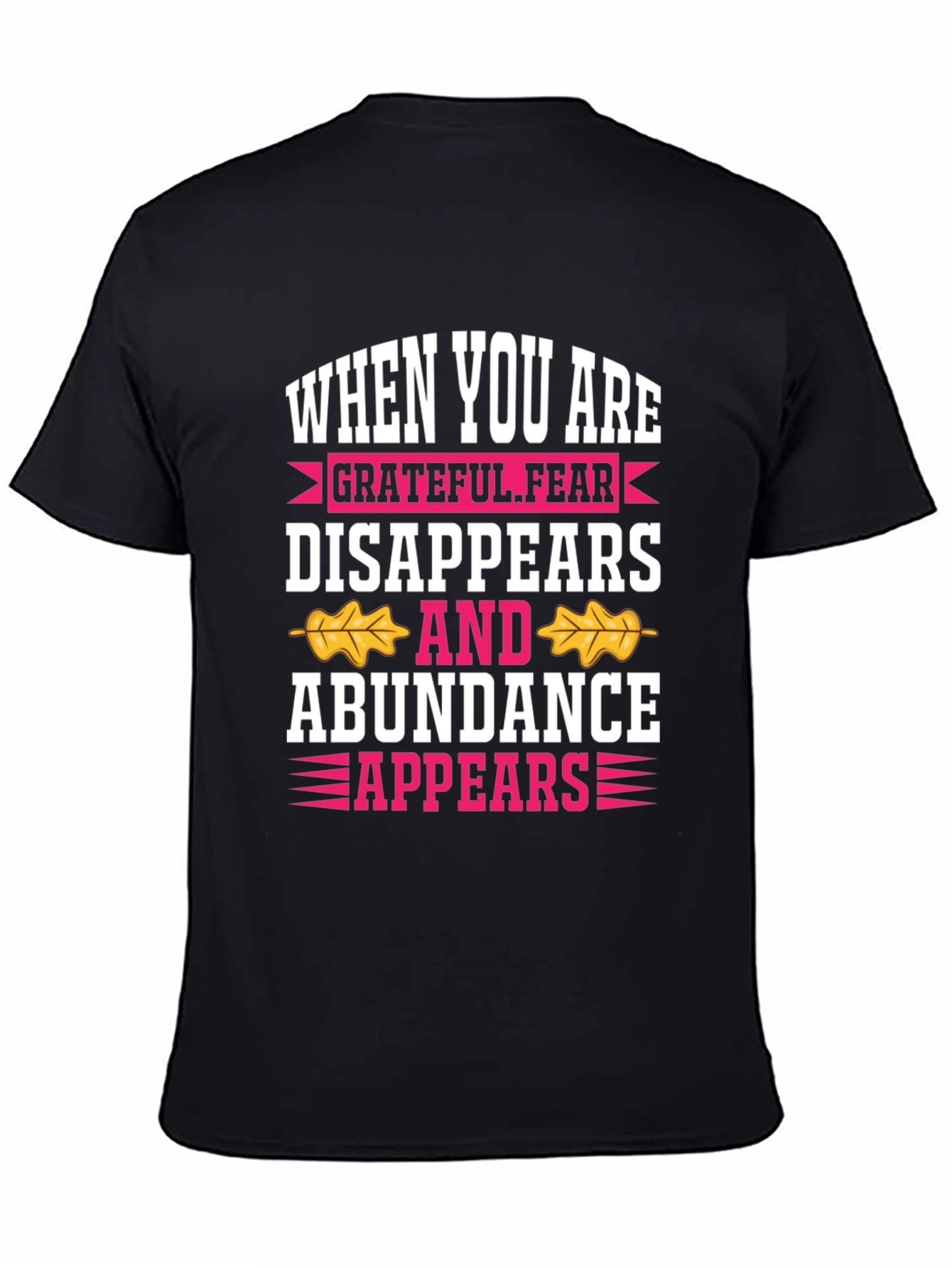 Grateful Fear Disappears Graphic T-Shirt