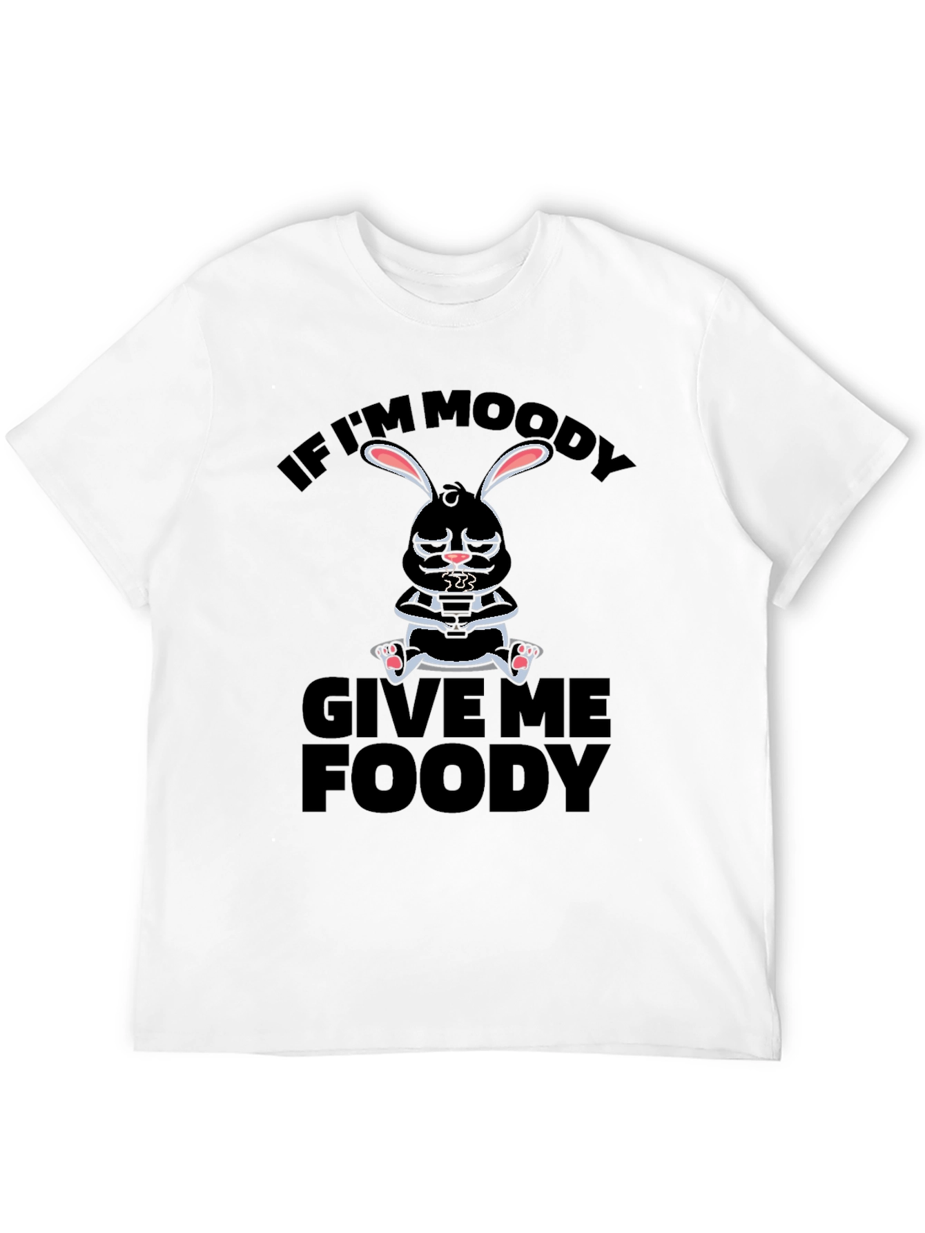 Moody Bunny T-Shirt - Give Me Foody!