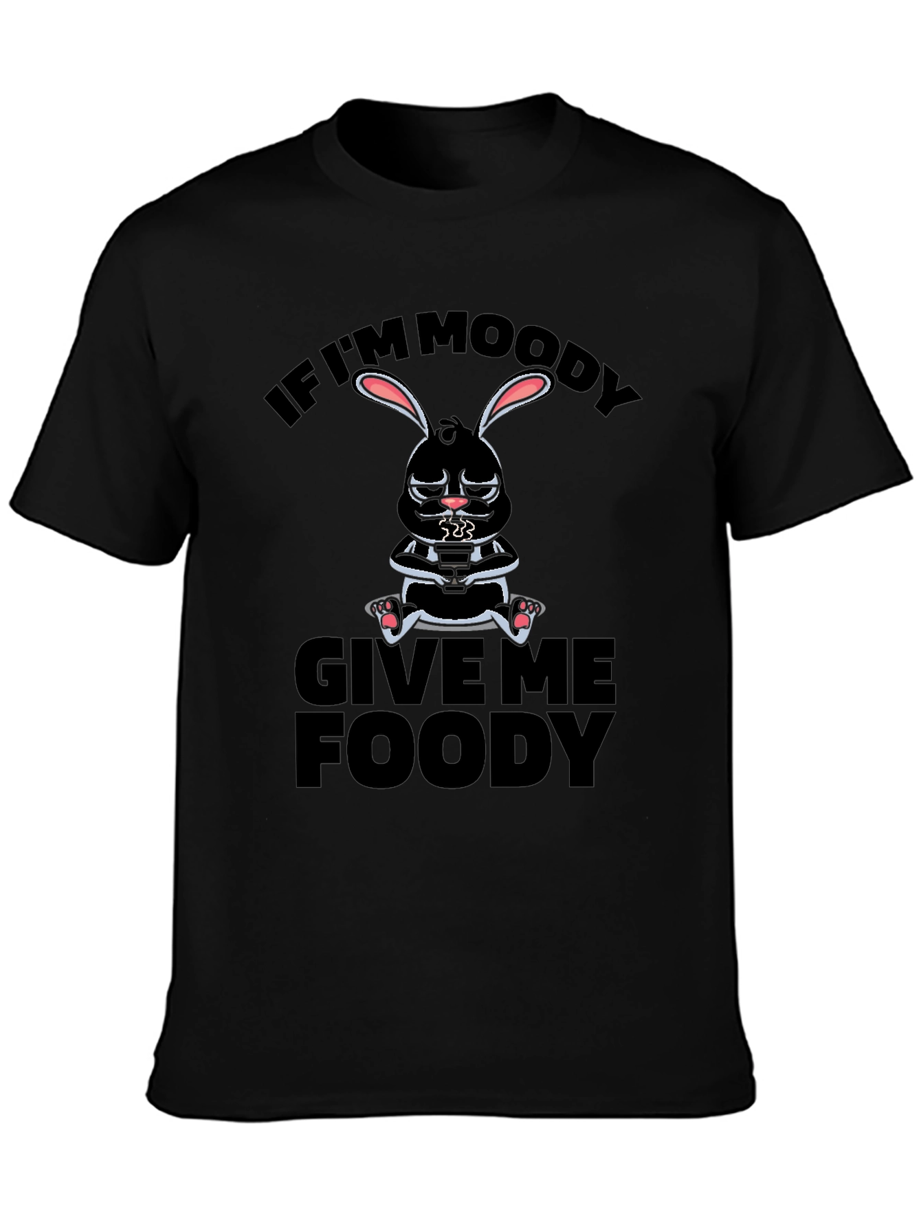 Moody Bunny T-Shirt - Give Me Foody!