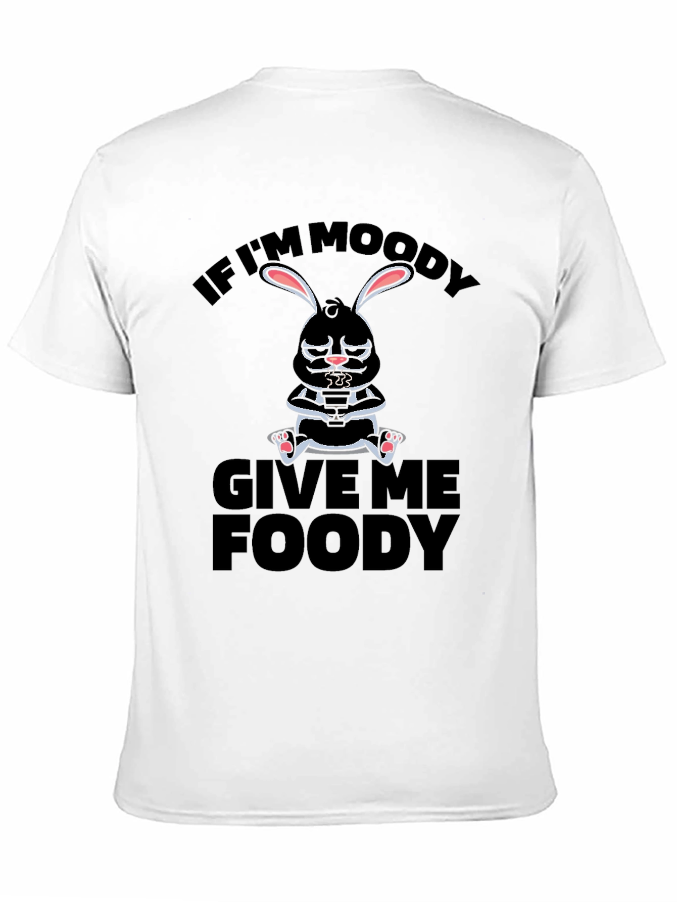 Moody Bunny T-Shirt - Give Me Foody!