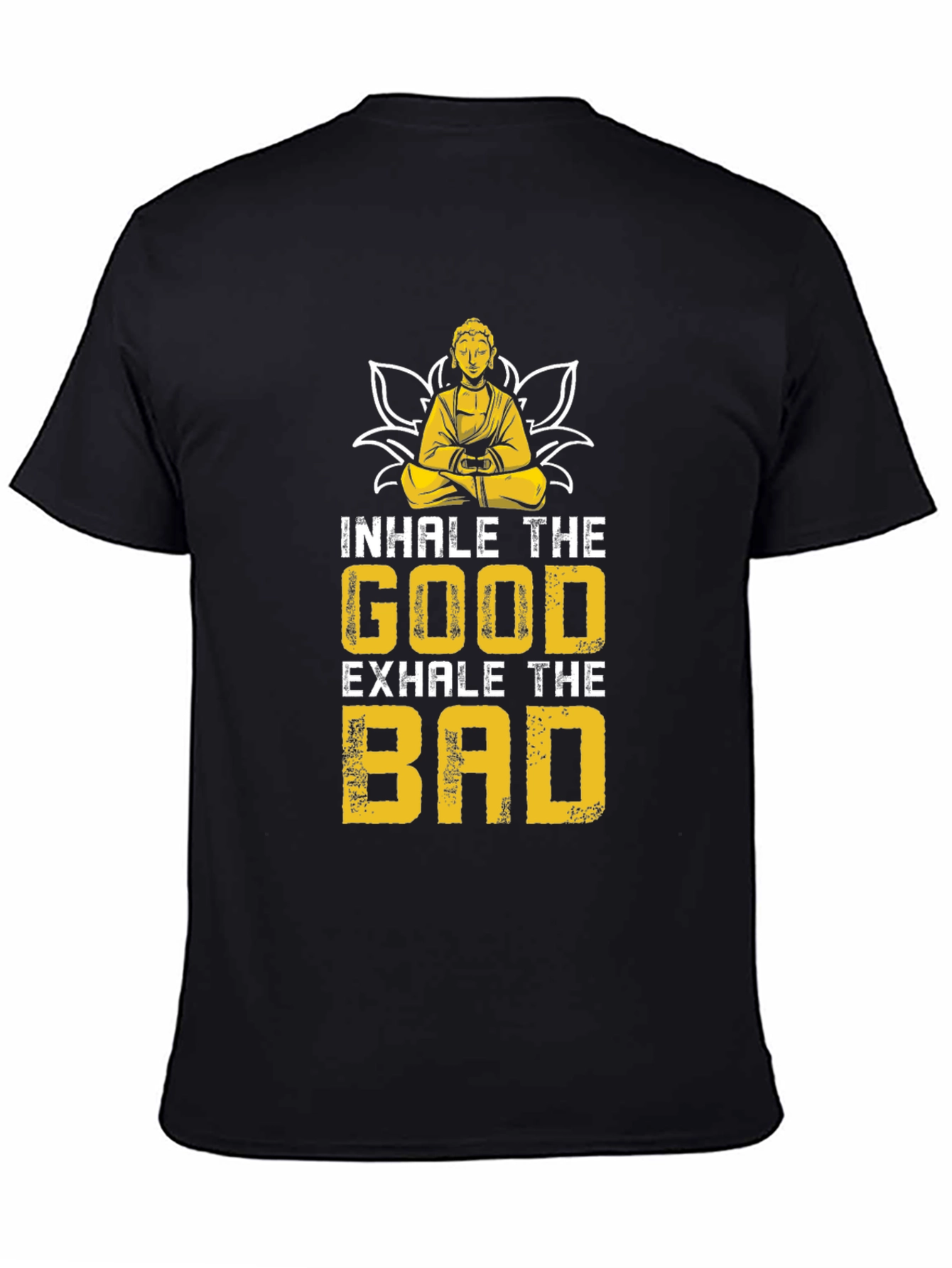 Inhale The Good T-Shirt - Buddha Lotus Design
