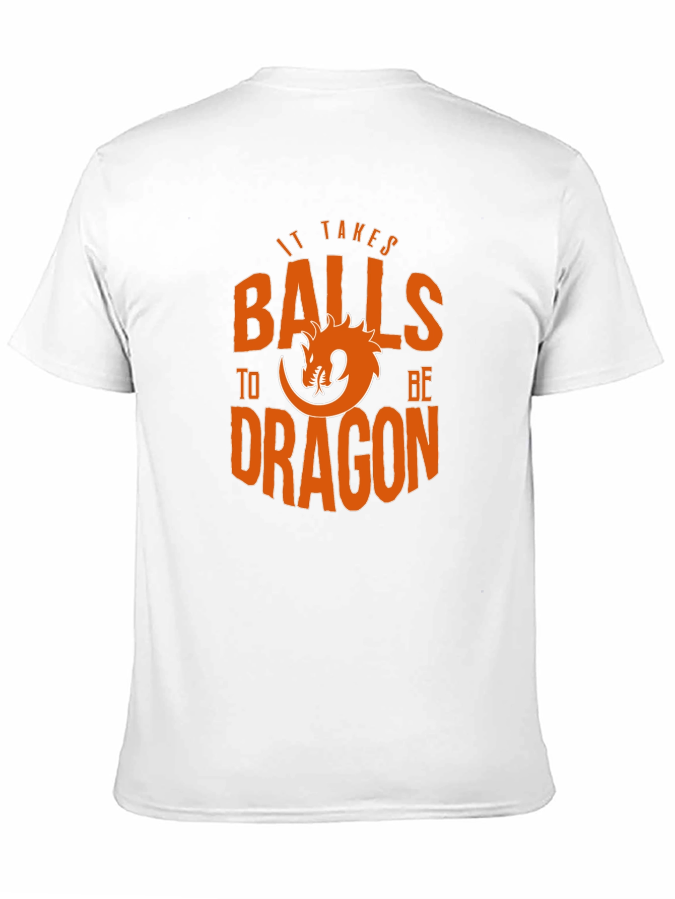 It Takes Balls to be Dragon T-Shirt
