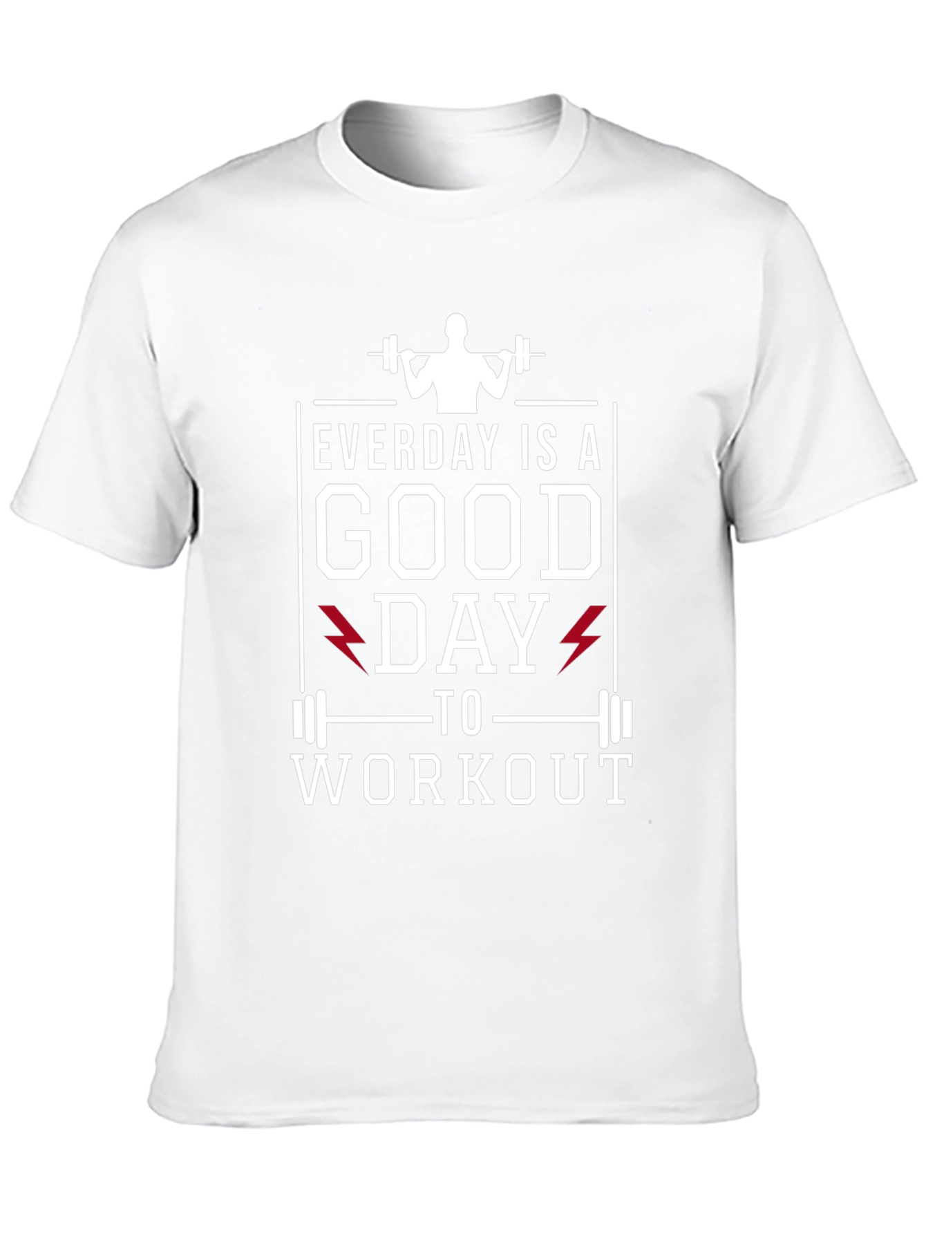 Everyday is a Good Day to Workout T-Shirt