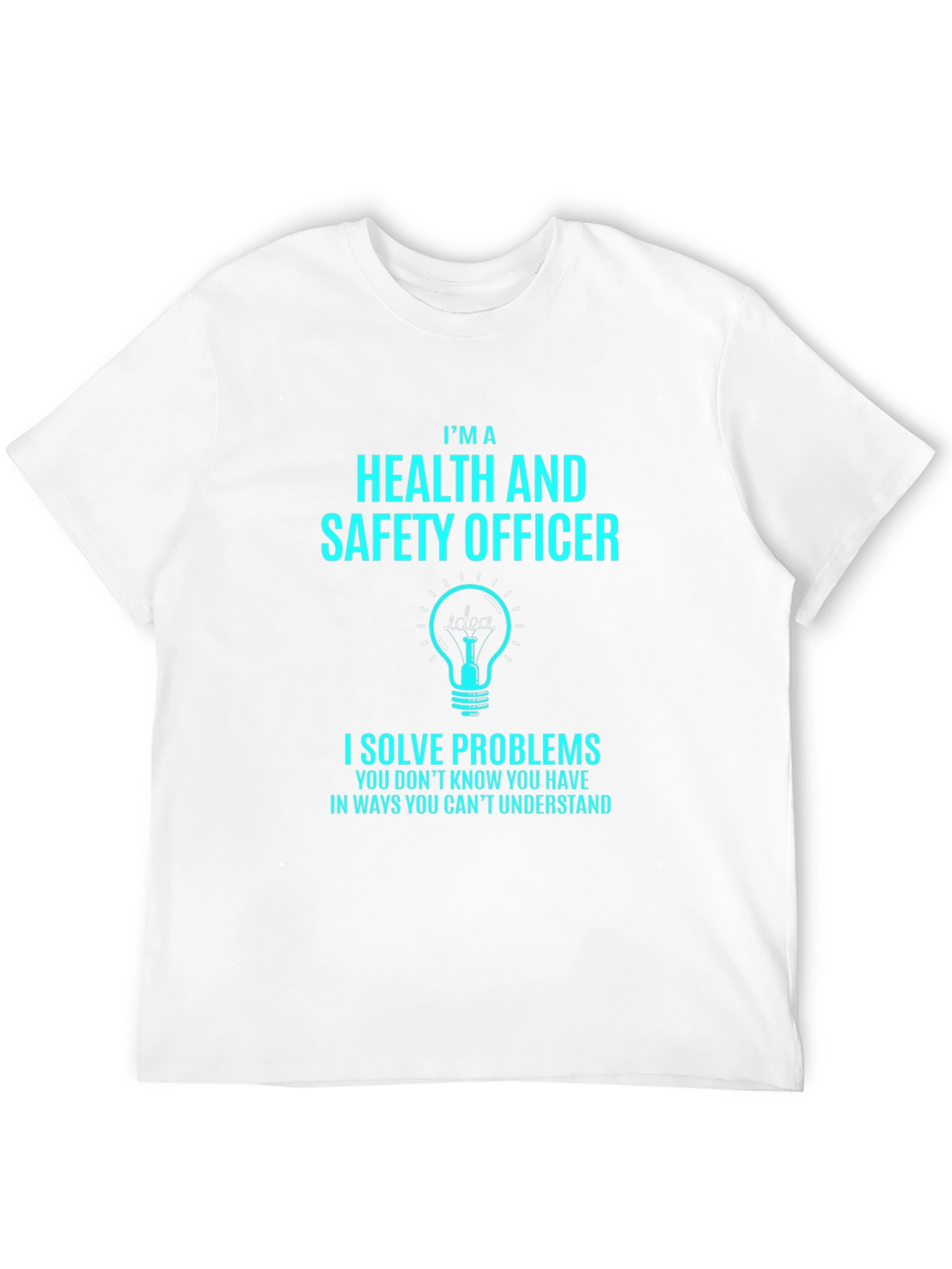 Health & Safety Officer - Problem Solver T-Shirt