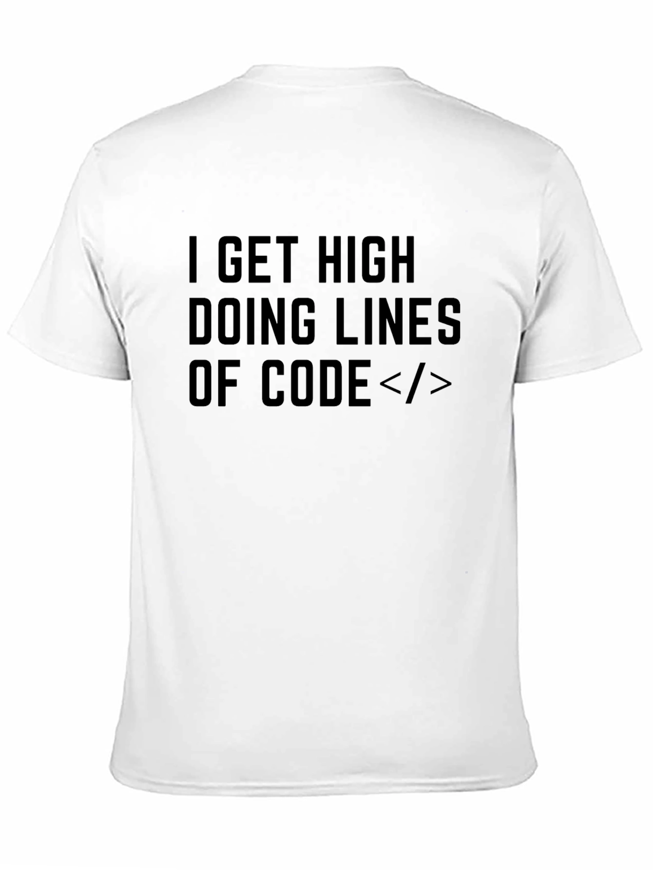 I Get High Doing Lines of Code T-Shirt
