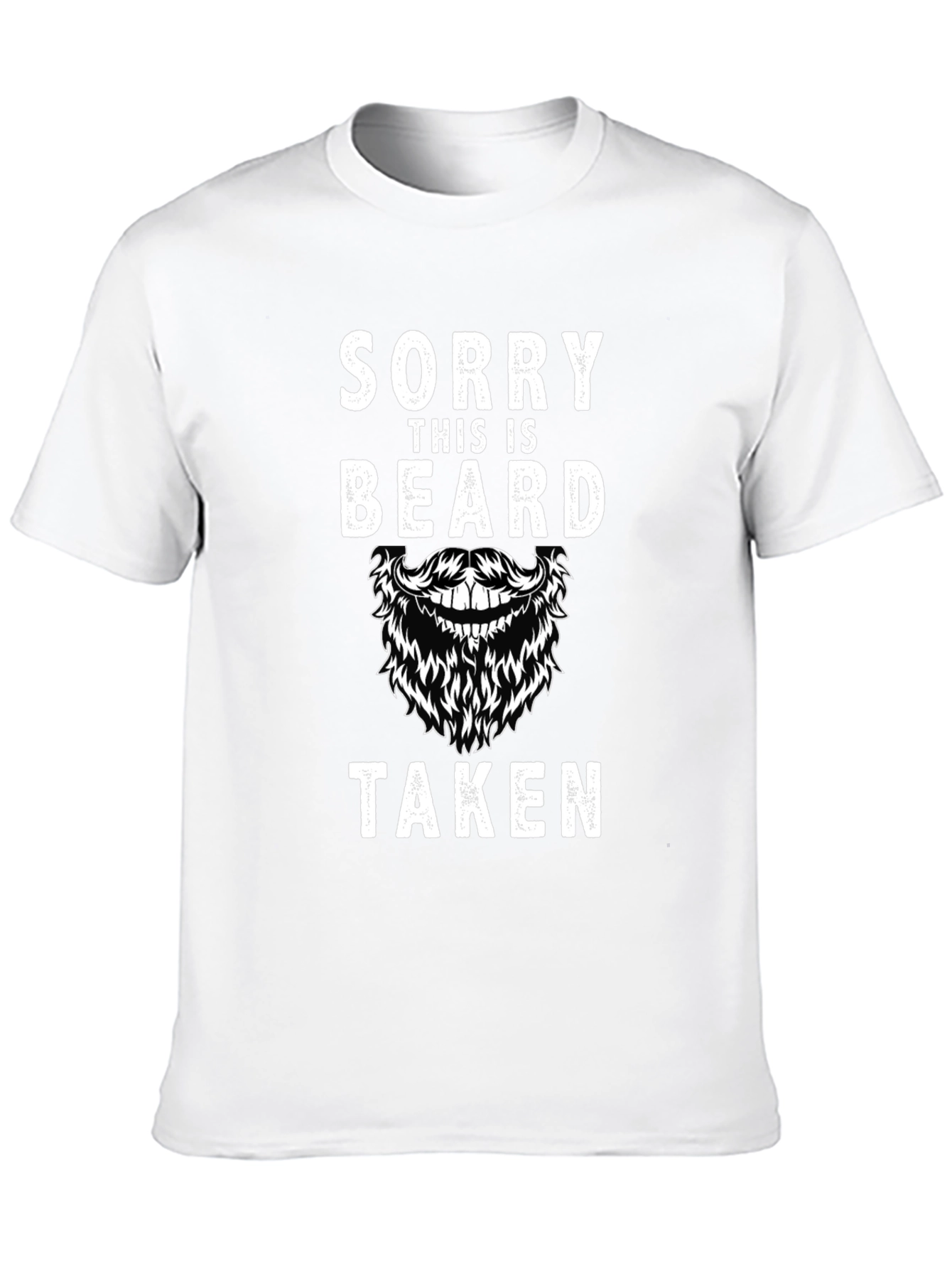 Sorry This Beard Is Taken Graphic T-Shirt