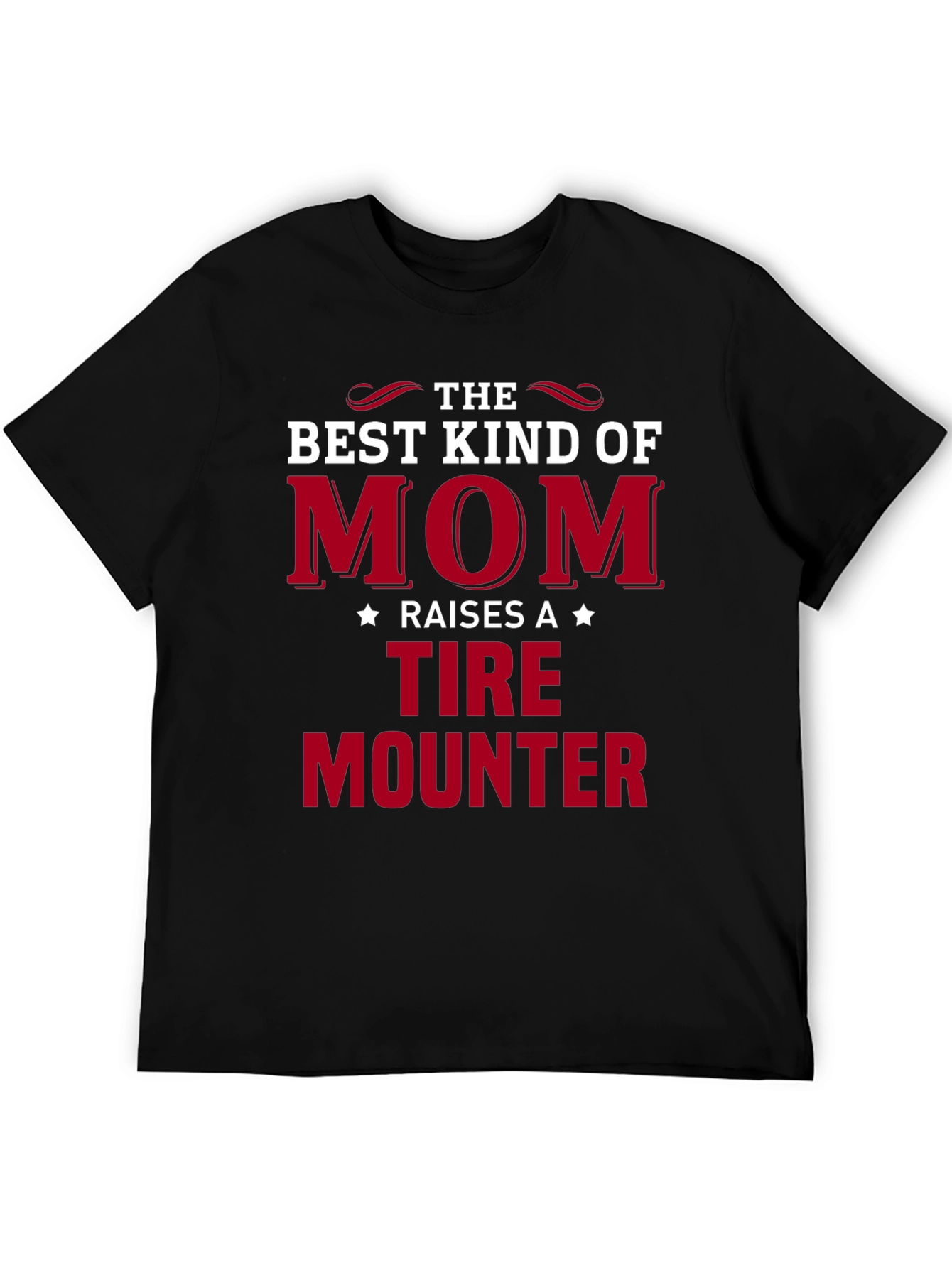 Best Kind of Mom Tire Mounter T-Shirt