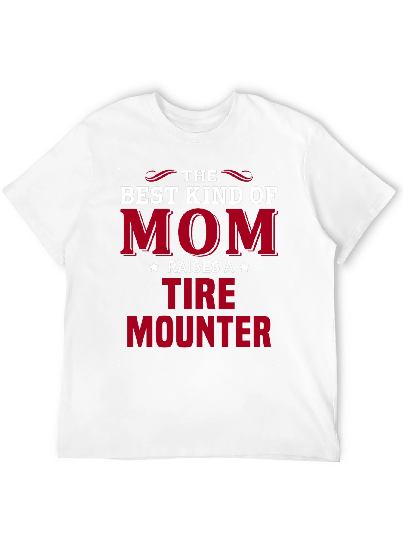 Best Kind of Mom Tire Mounter T-Shirt