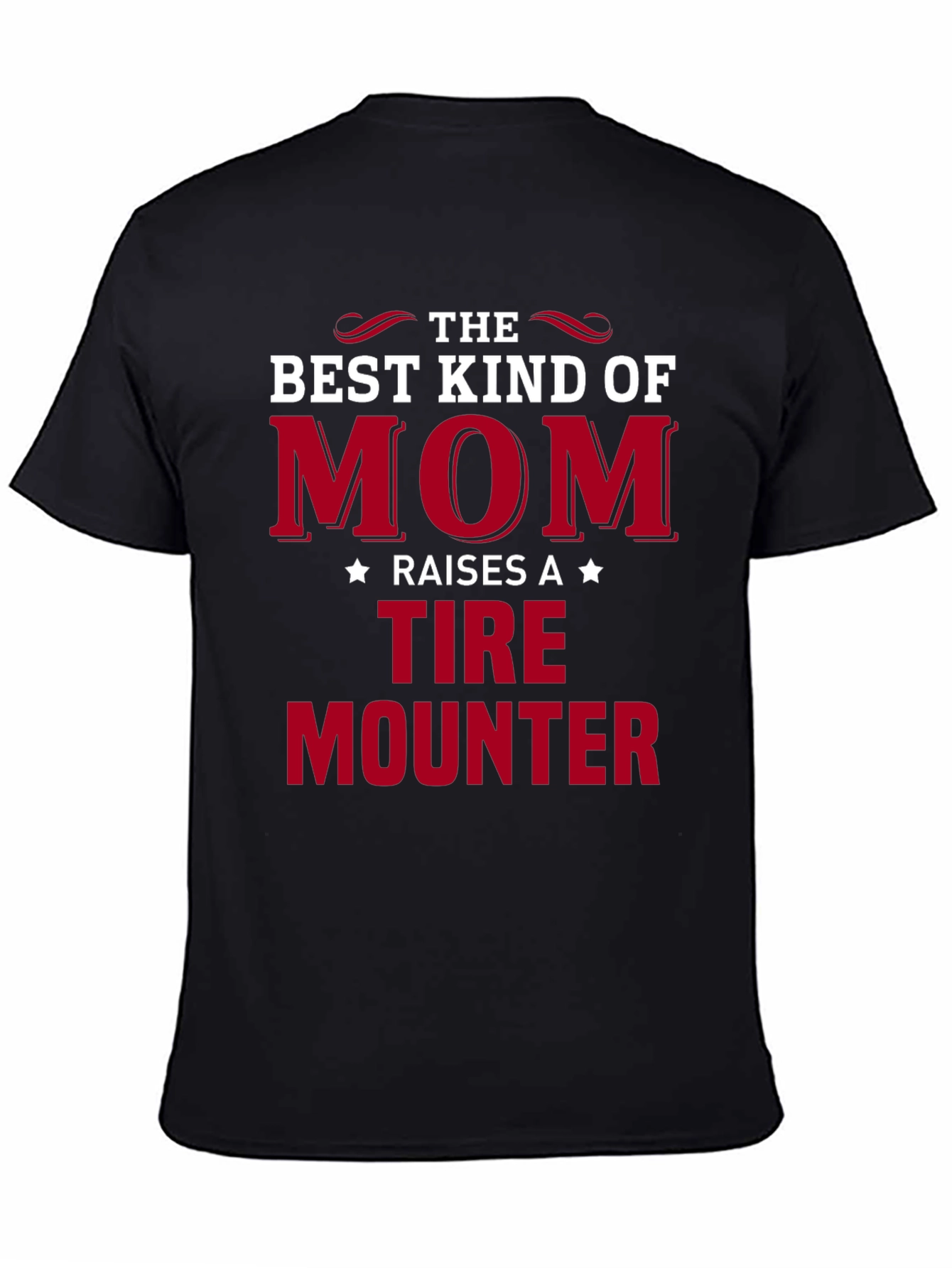 Best Kind of Mom Tire Mounter T-Shirt