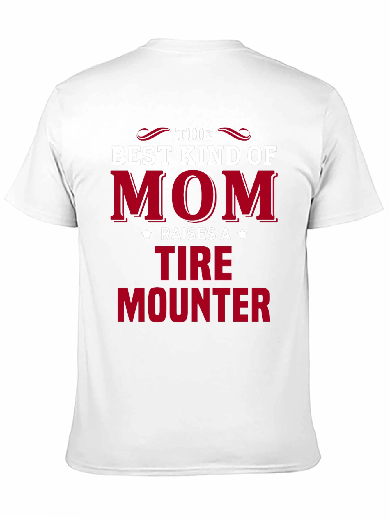 Best Kind of Mom Tire Mounter T-Shirt