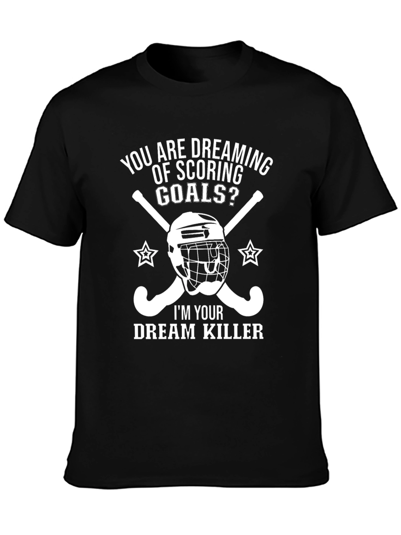Dream Killer Hockey T-Shirt - Funny Sports Tee