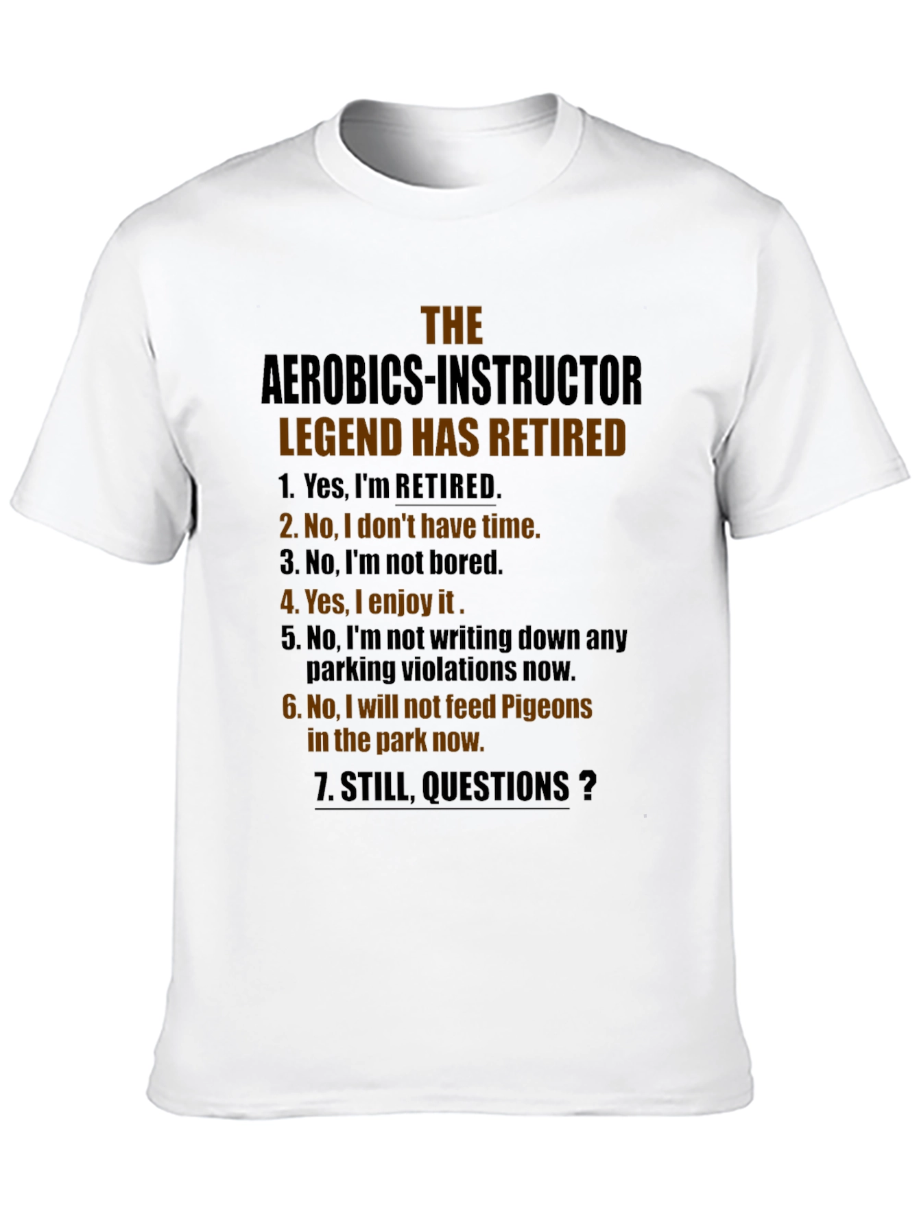 Retired Aerobics Instructor Legend T-Shirt
