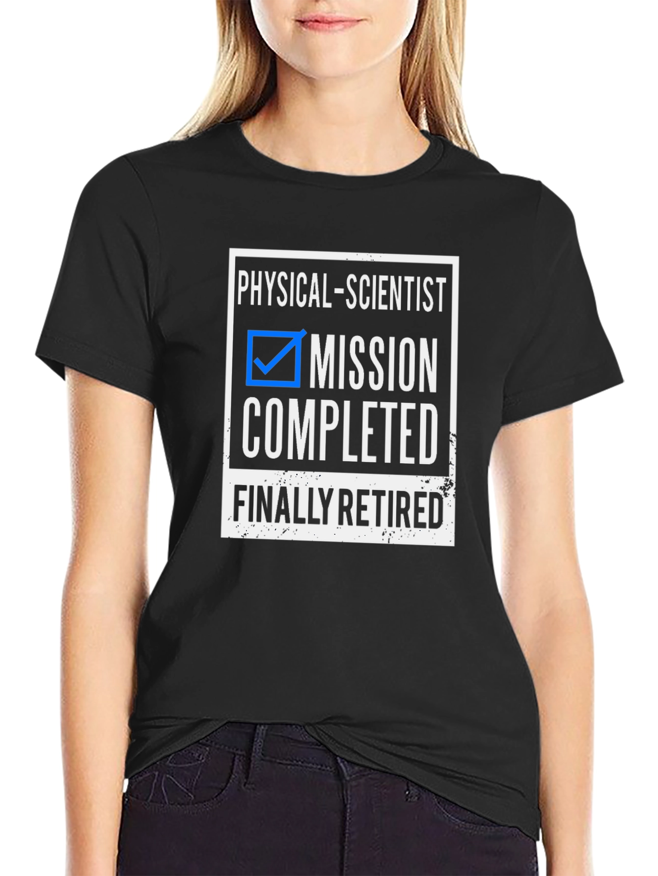 Funny Retired Physical Scientist T-Shirt