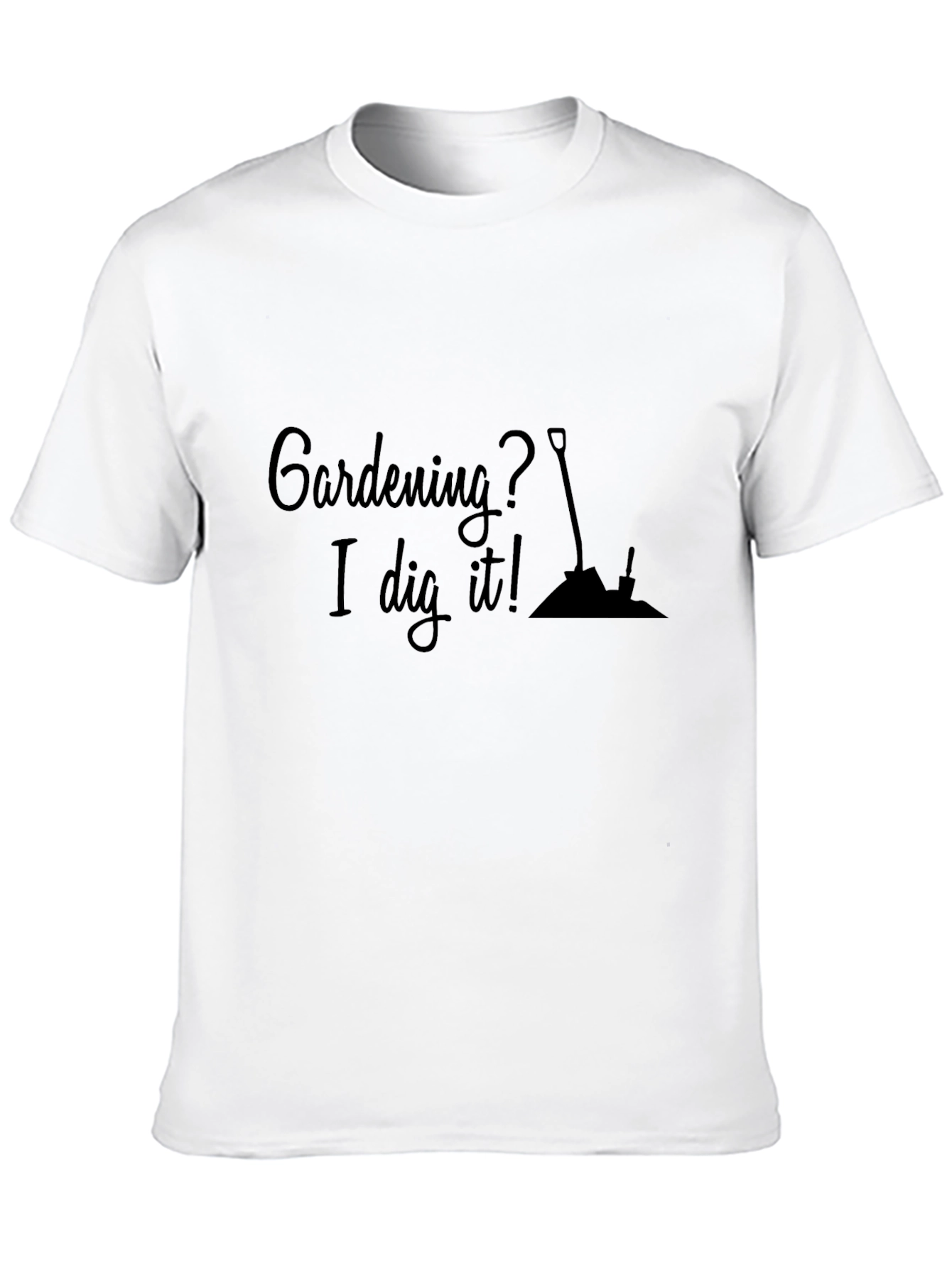 Gardening I Dig It T-Shirt - Black