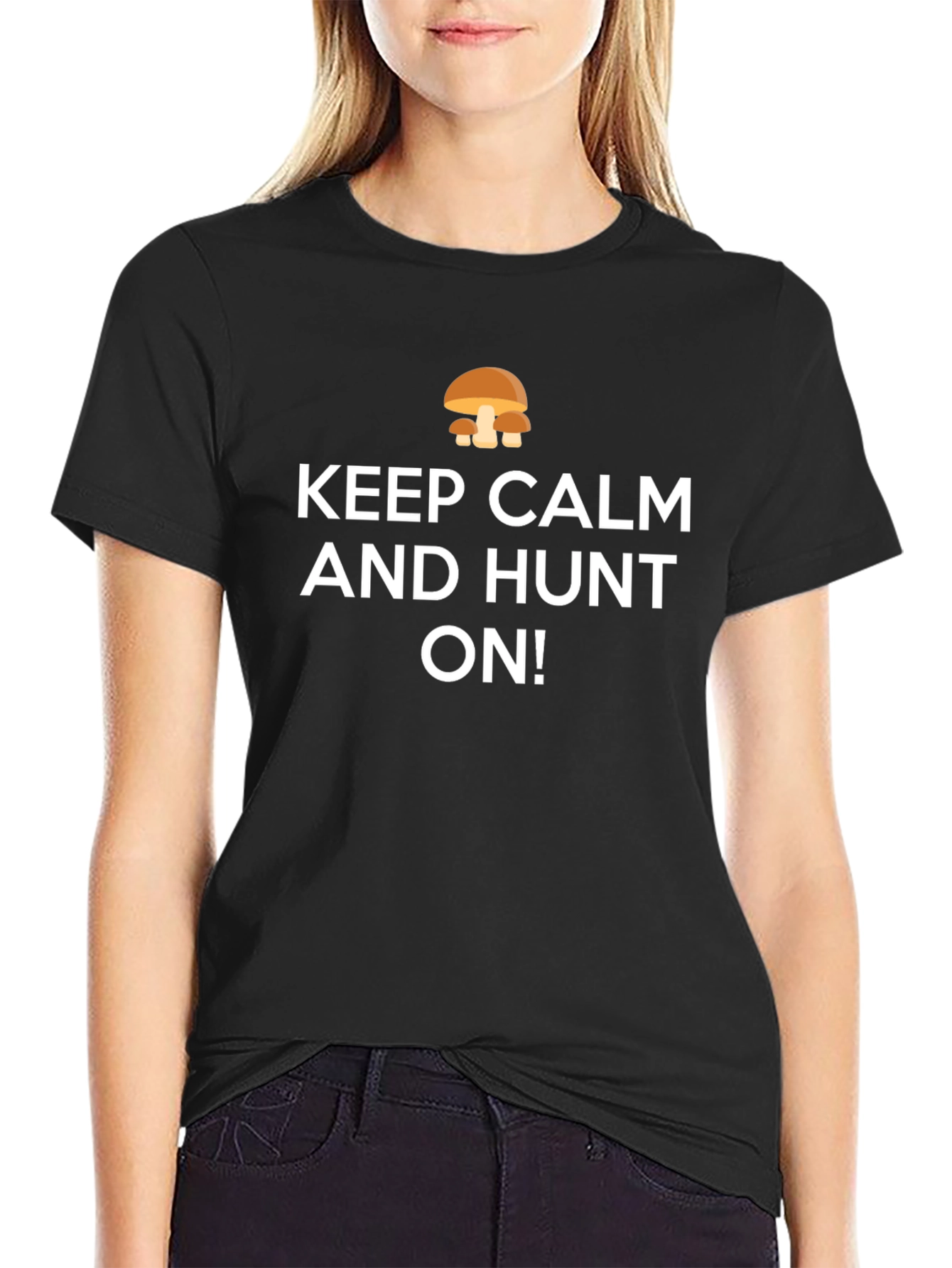 Keep Calm and Hunt On Mushroom T-Shirt