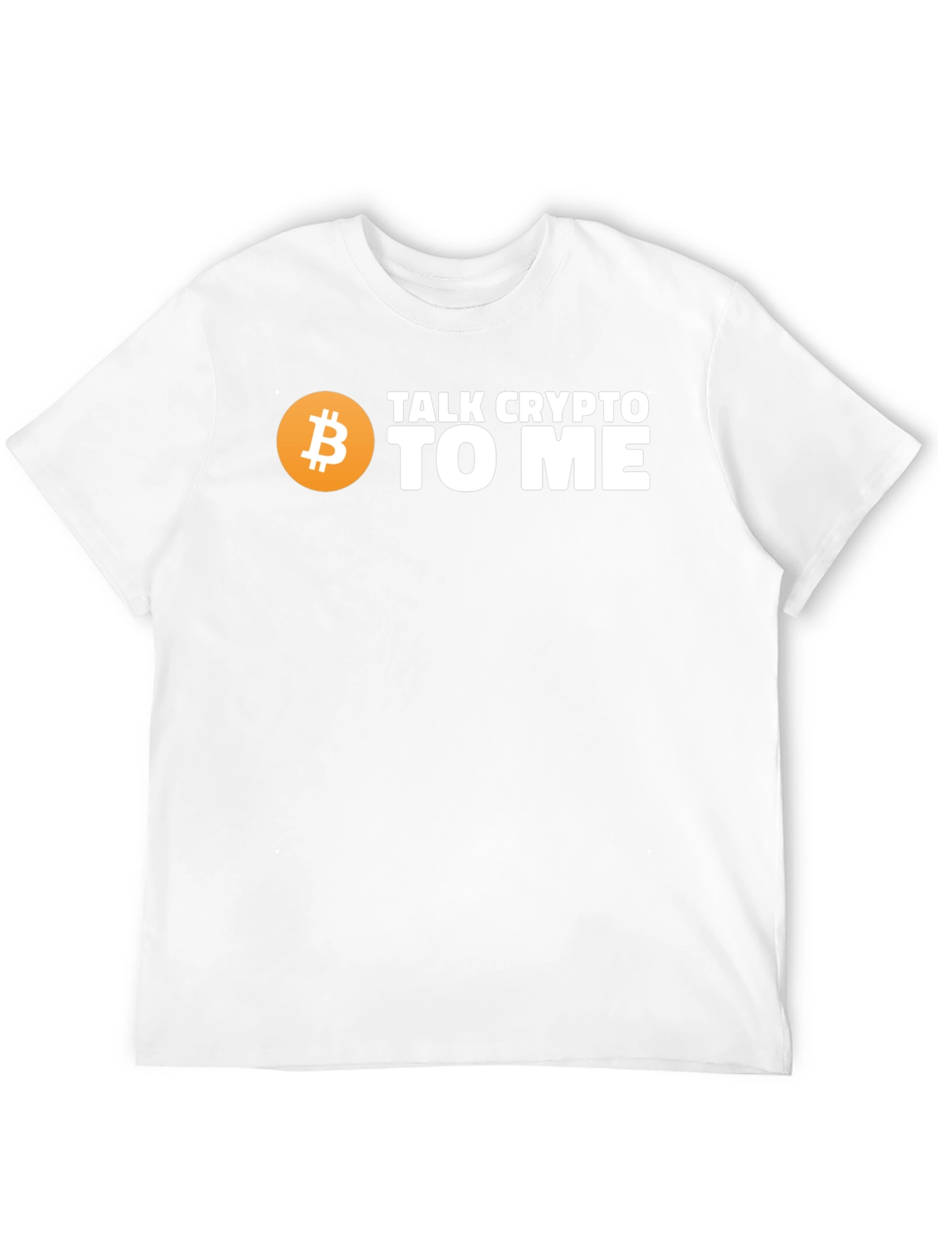Talk Crypto To Me Bitcoin T-Shirt