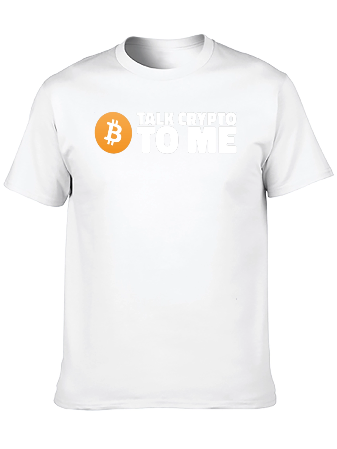 Talk Crypto To Me Bitcoin T-Shirt