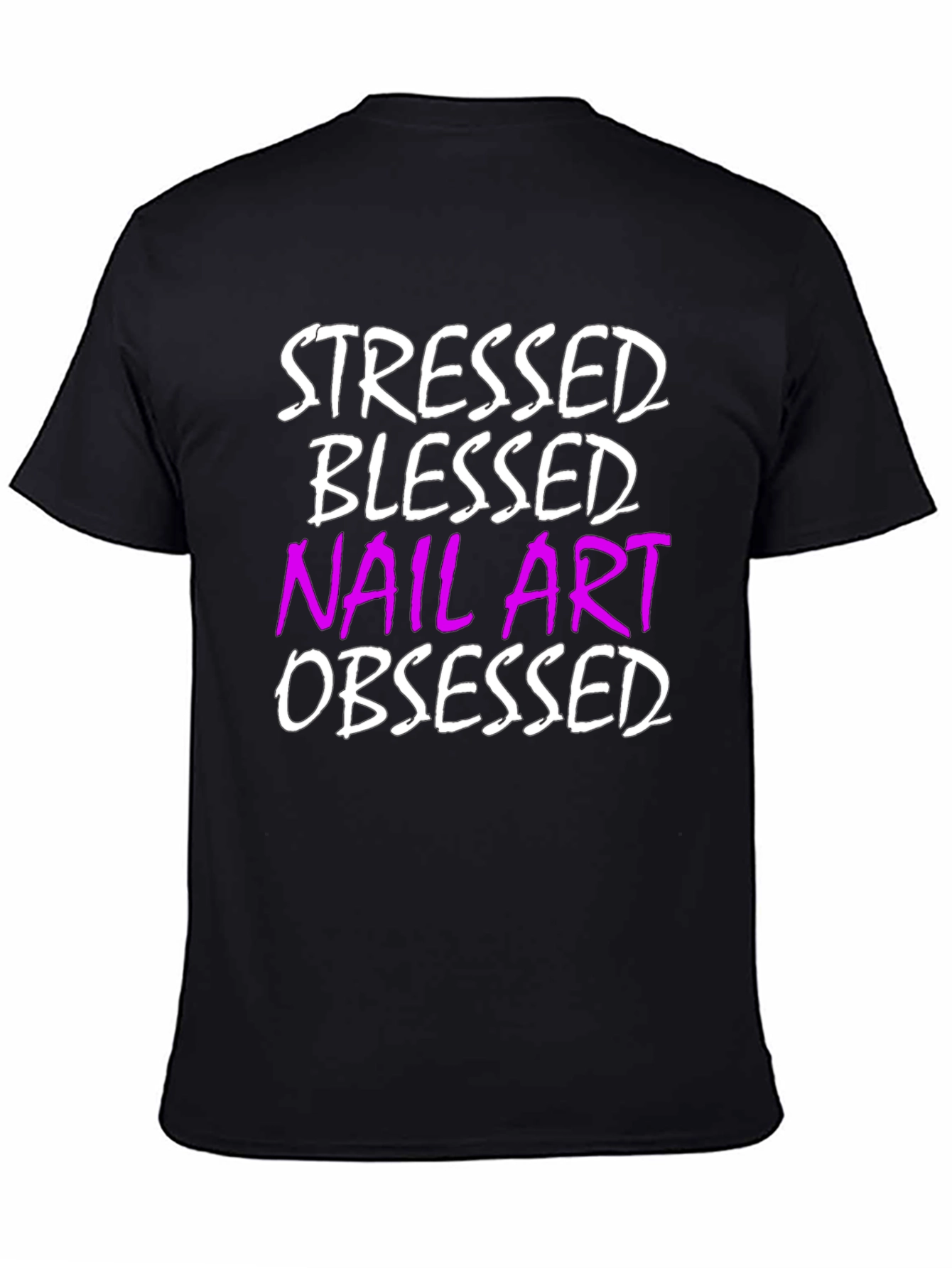 Stressed Blessed Nail Art Obsessed T-Shirt