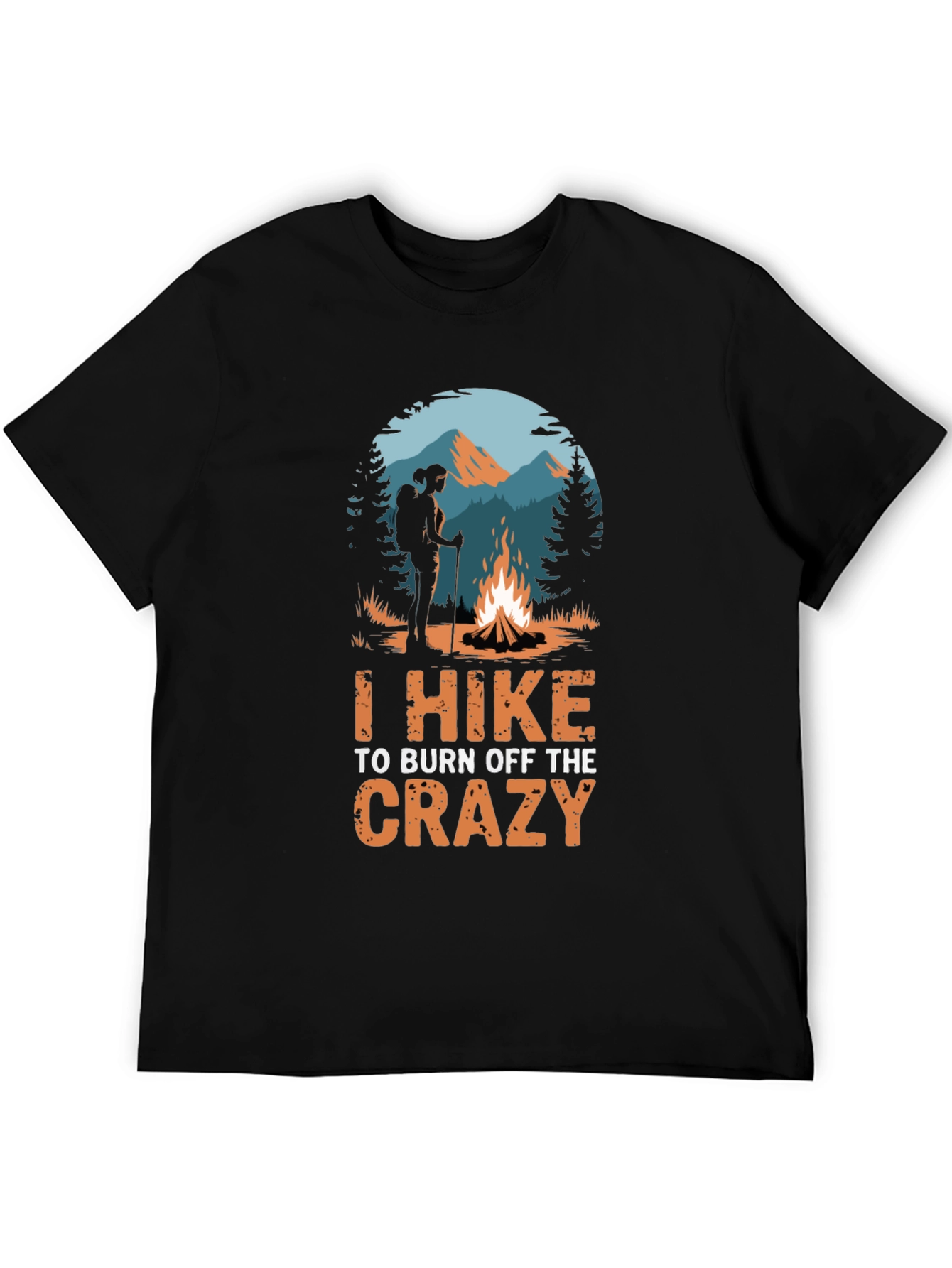 Hiking Lover T-Shirt - Burn Off The Crazy!