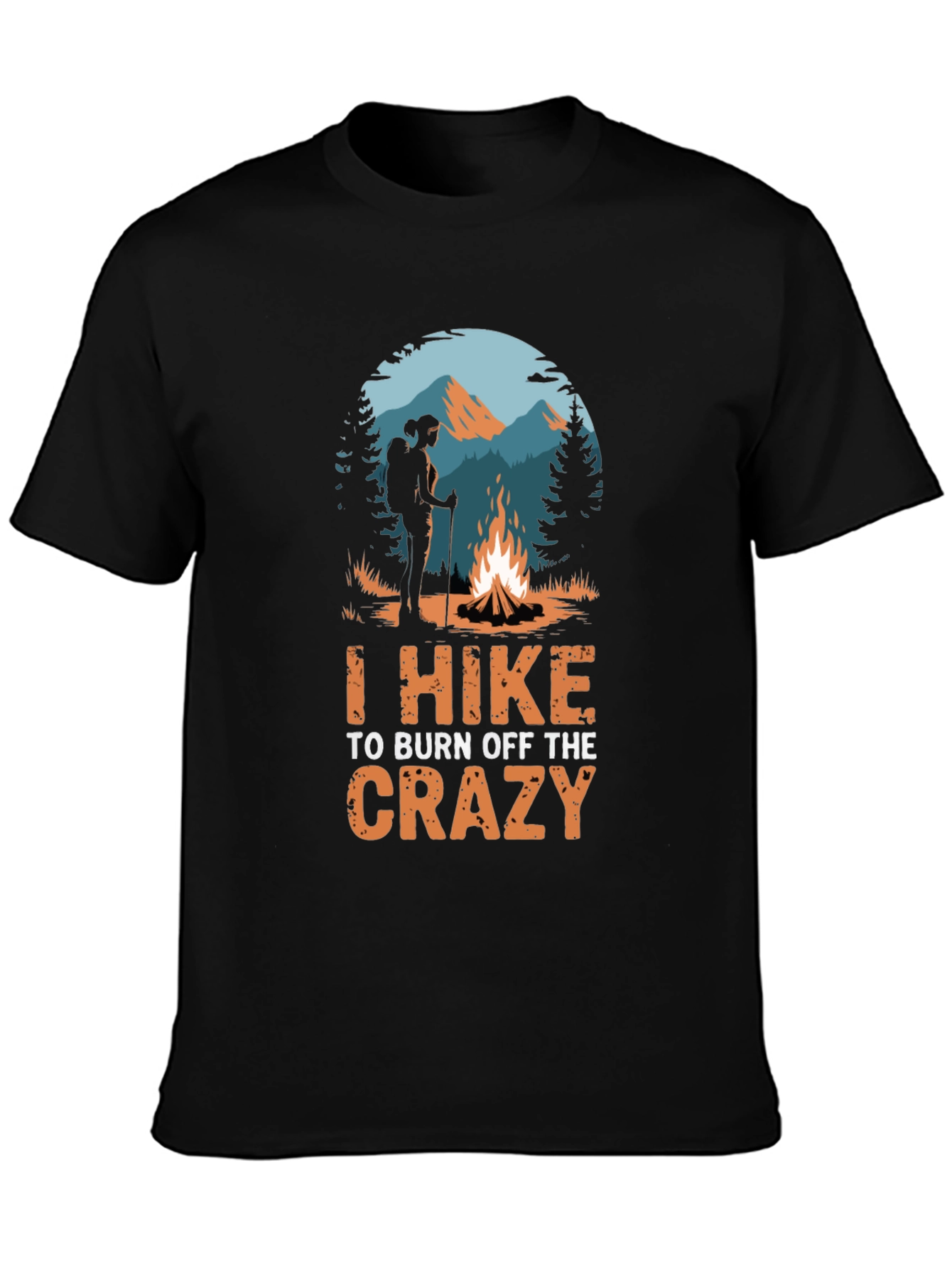 Hiking Lover T-Shirt - Burn Off The Crazy!