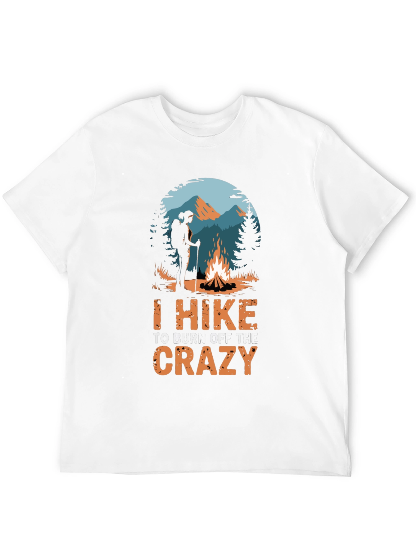 Hiking Lover T-Shirt - Burn Off The Crazy!