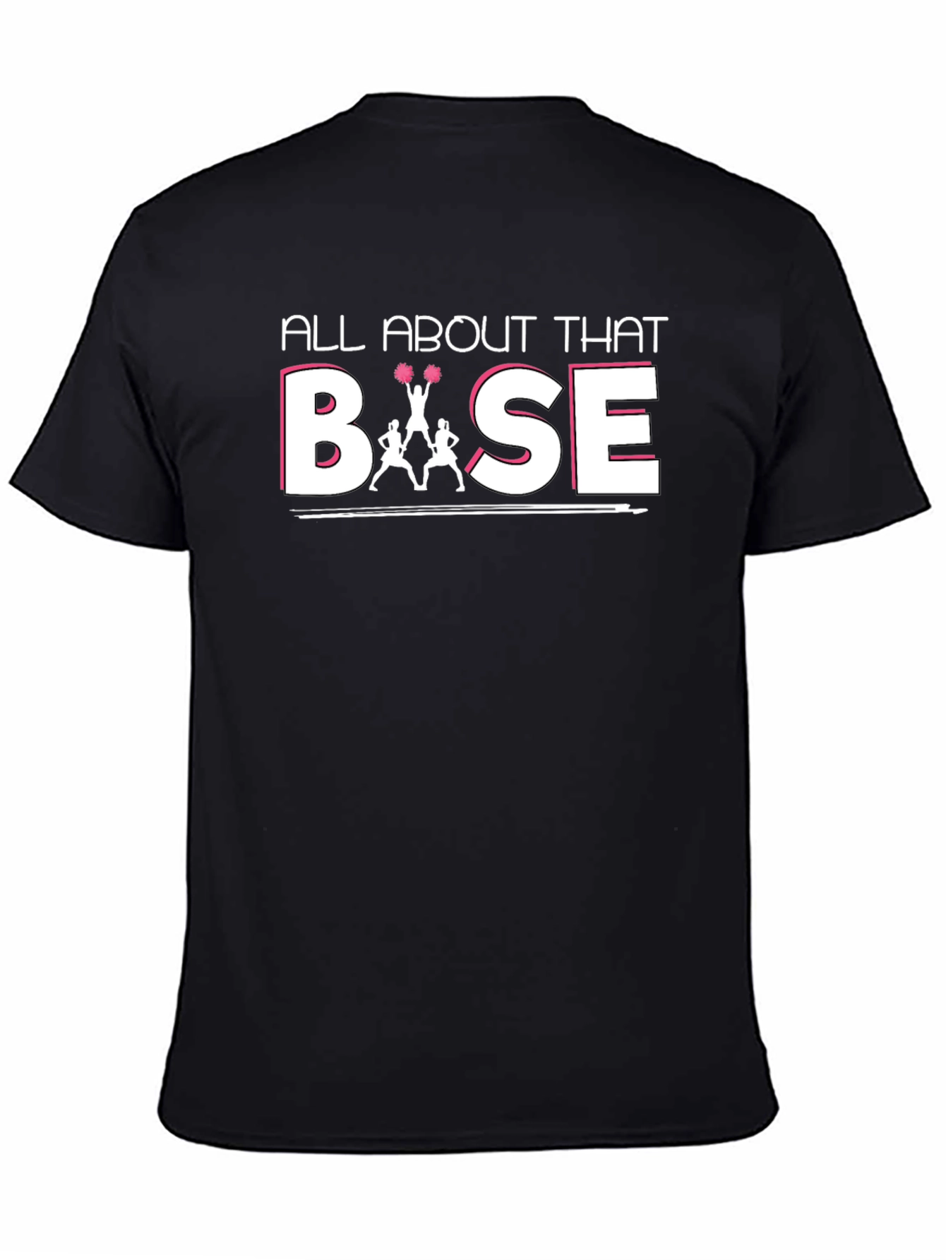 All About That Base T-Shirt Cheerleading