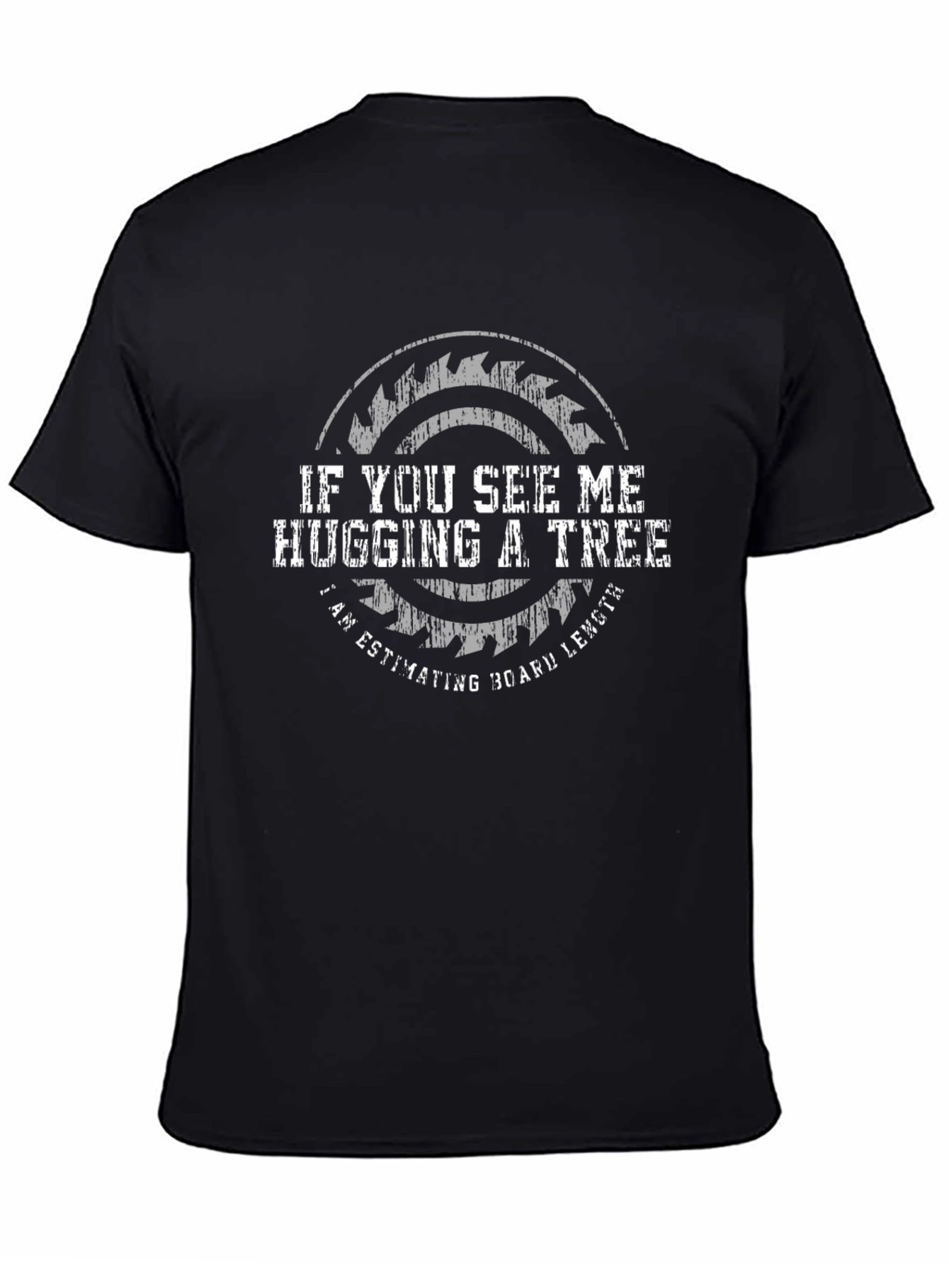 Hug a Tree Woodworker T-Shirt