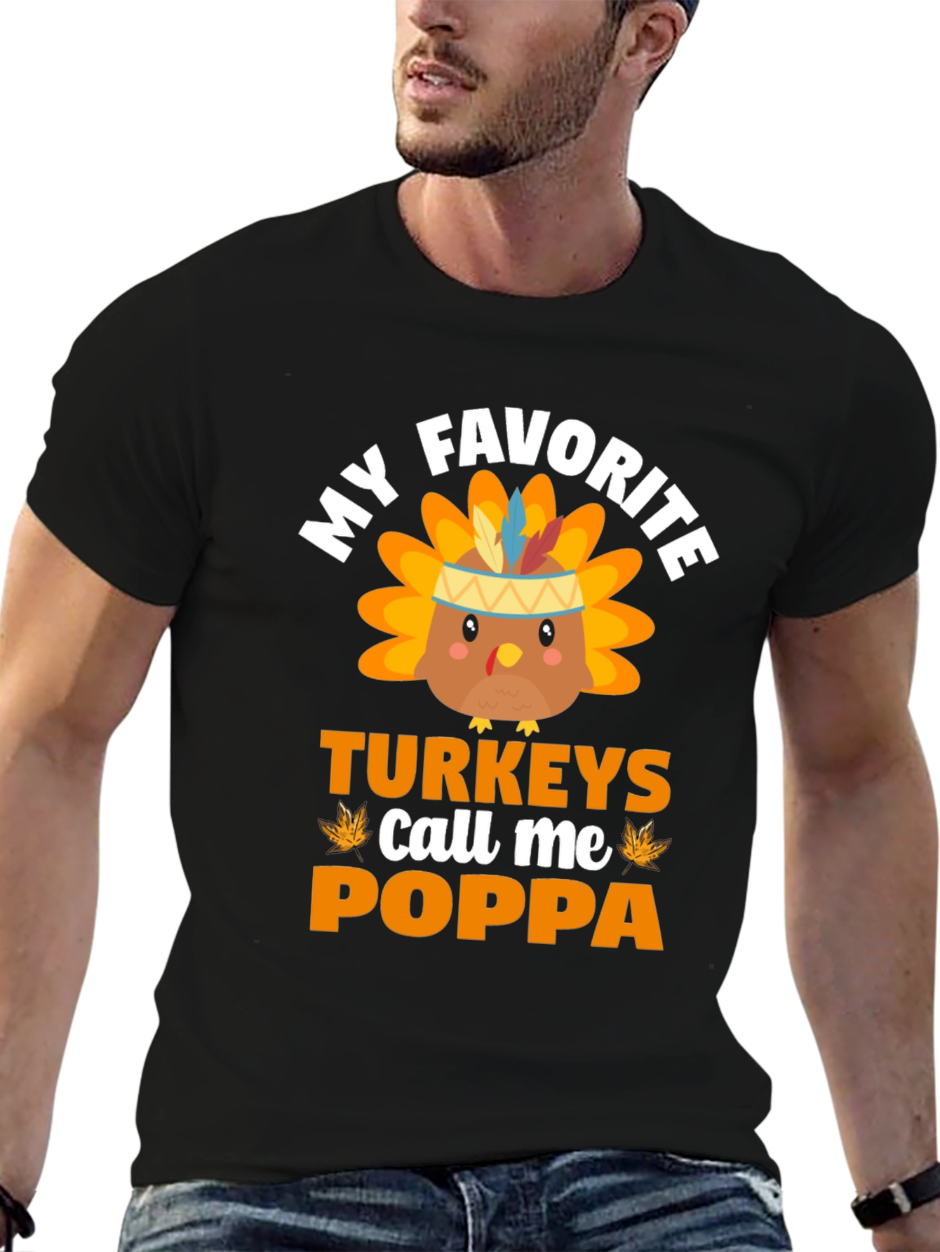My Favorite Turkeys Call Me Poppa Thanksgiving T-Shirt