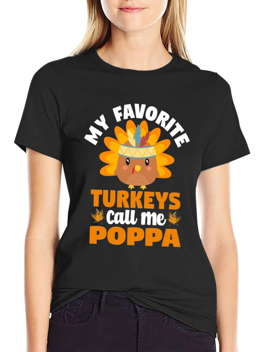 My Favorite Turkeys Call Me Poppa Thanksgiving T-Shirt