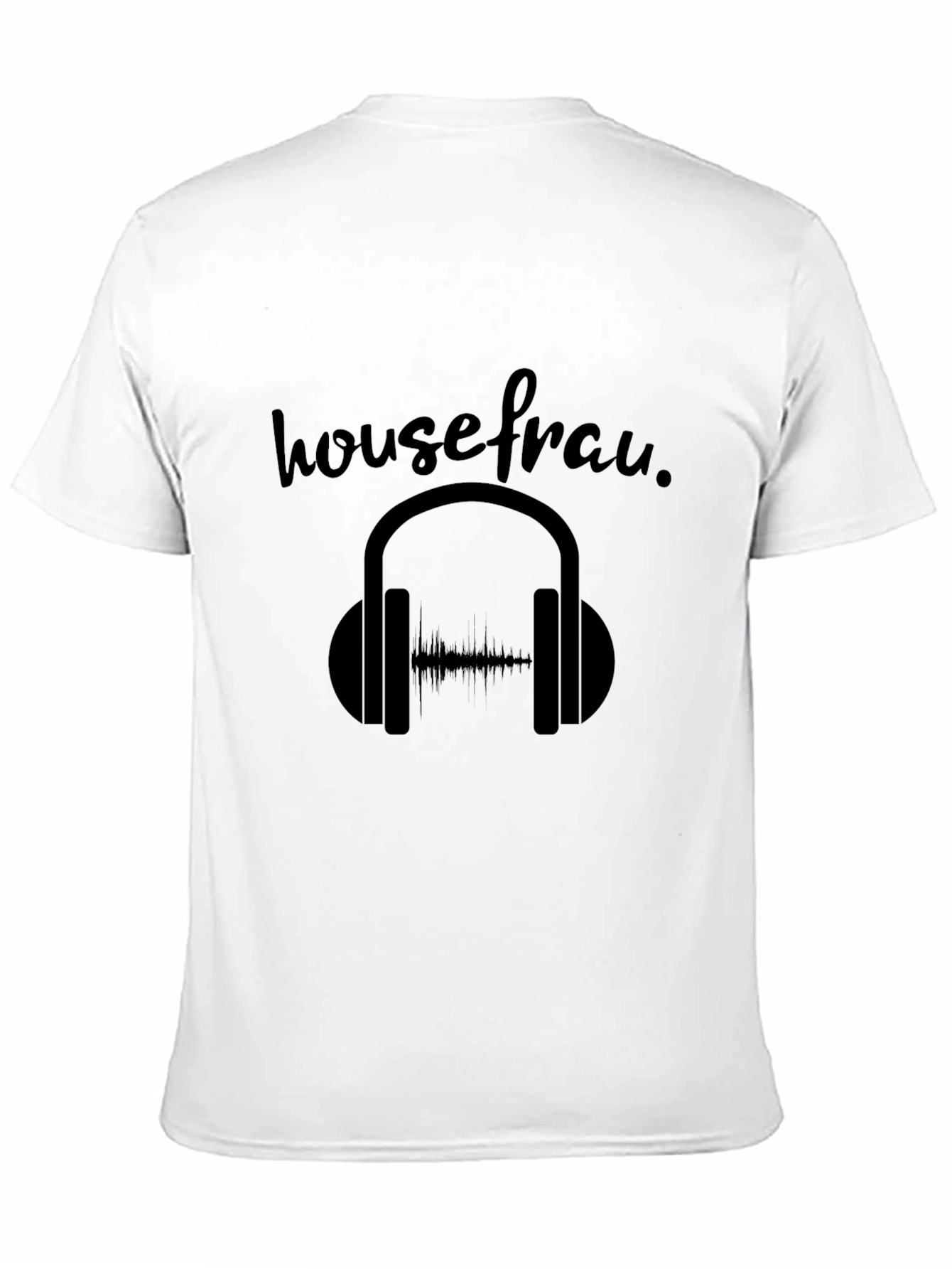 Housefrau Headphones T-Shirt - DJ Music Lover
