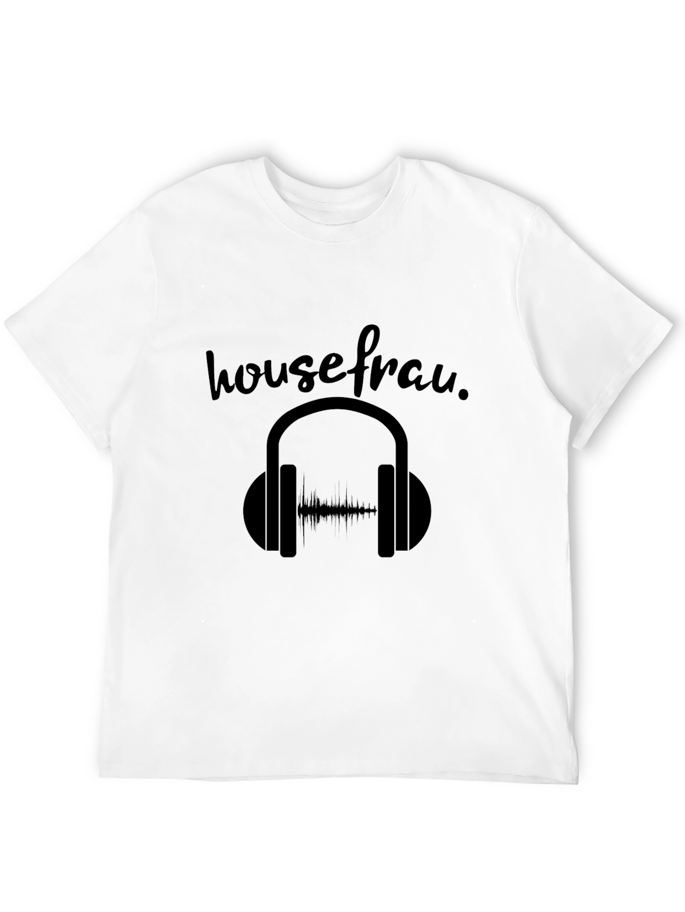 Housefrau Headphones T-Shirt - DJ Music Lover