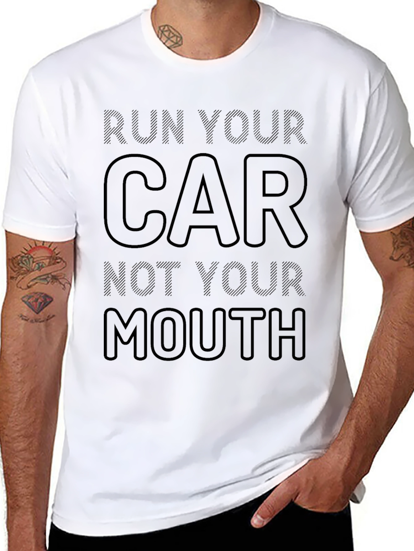 Run Your Car Not Your Mouth T-Shirt