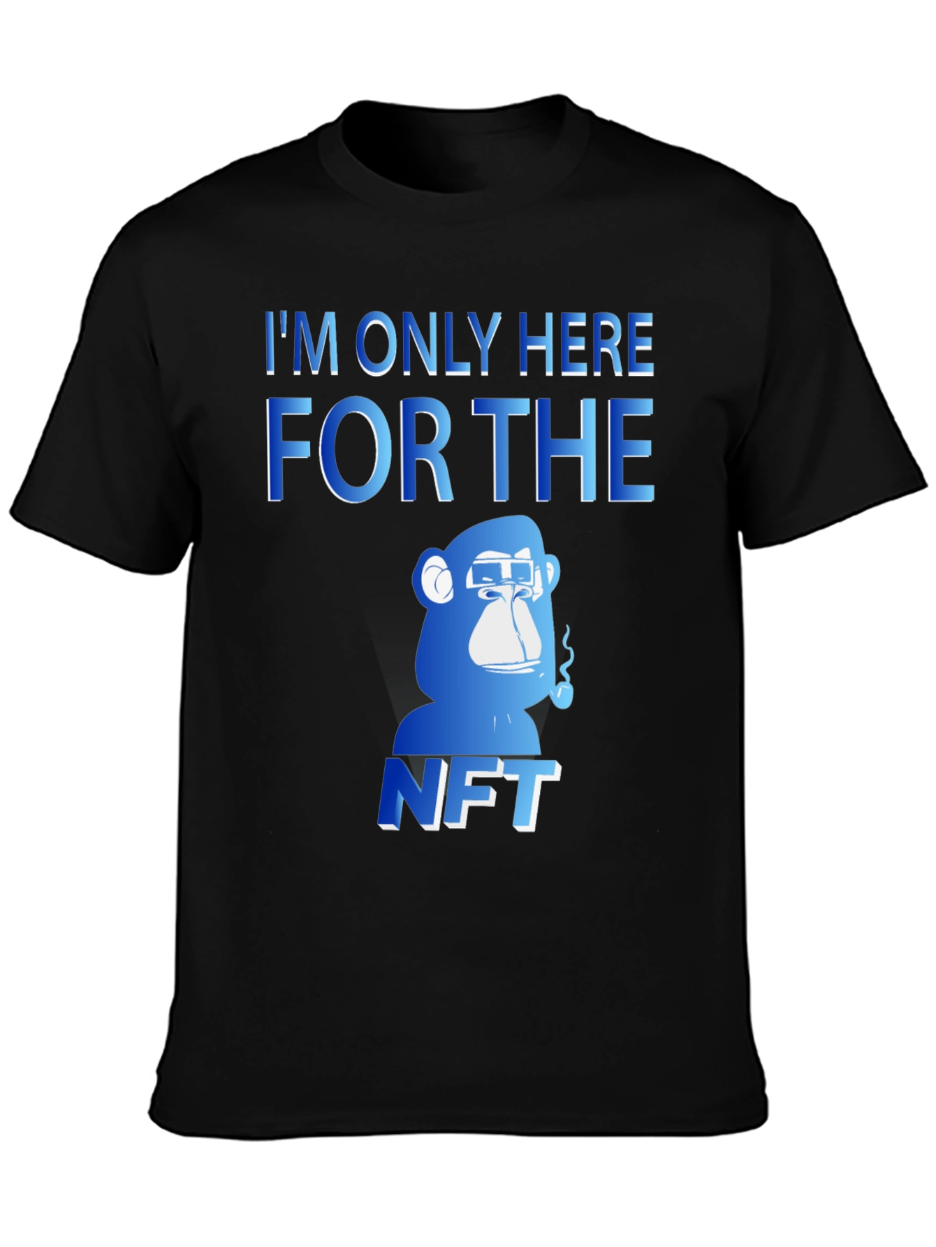 Im Only Here for The NFT T-Shirt