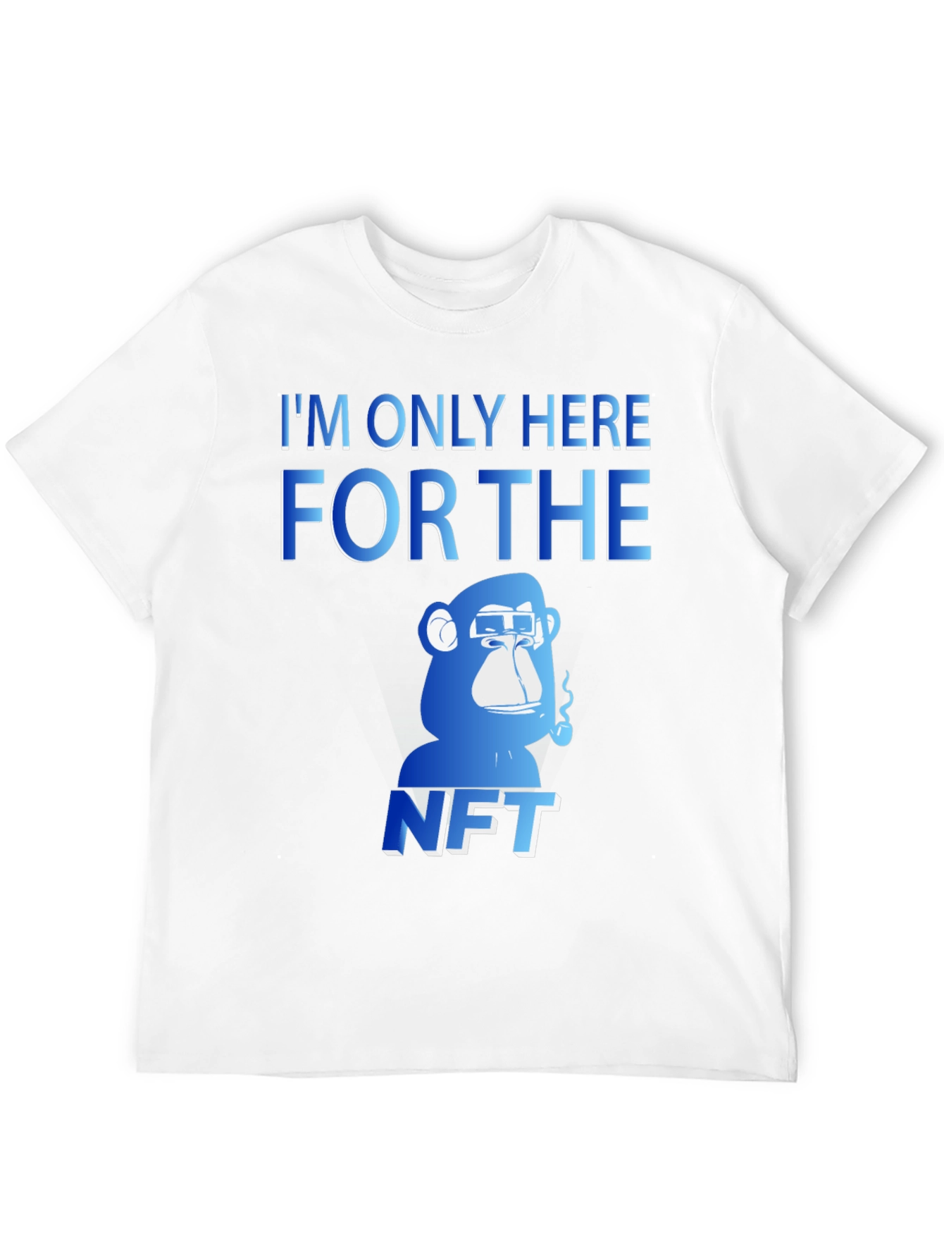 Im Only Here for The NFT T-Shirt