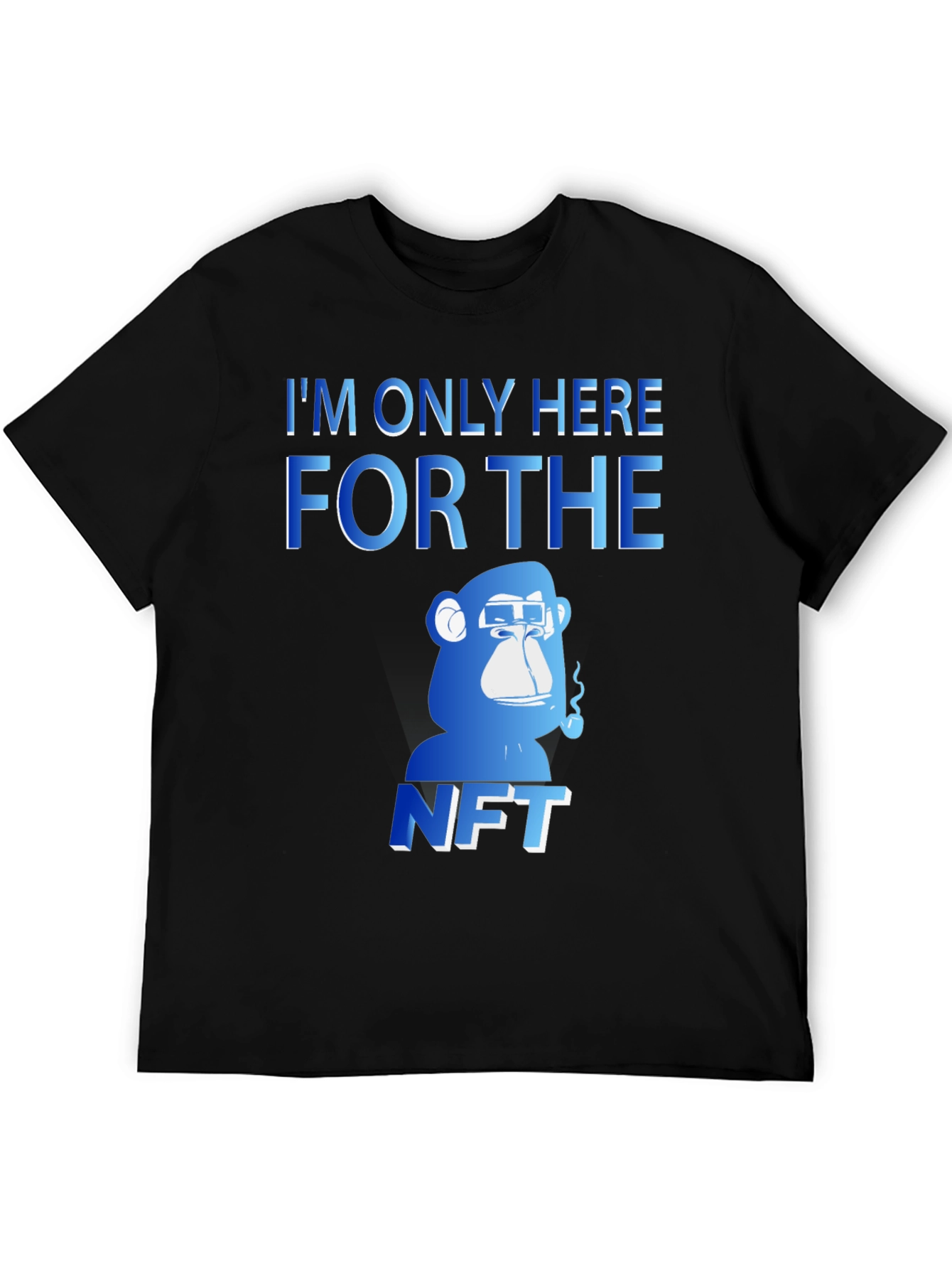 Im Only Here for The NFT T-Shirt
