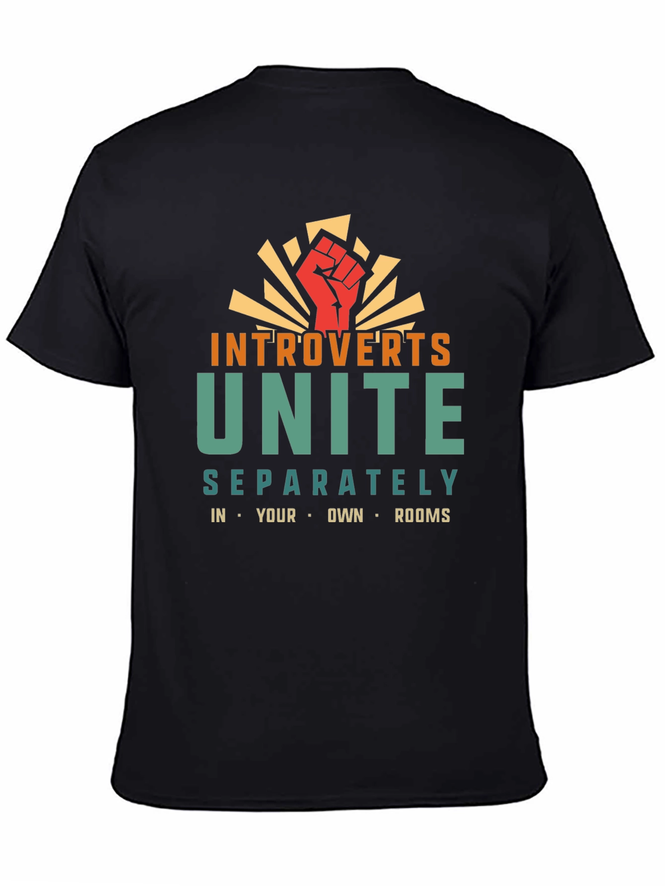 Introverts Unite T-Shirt - Separately in Your Own Rooms
