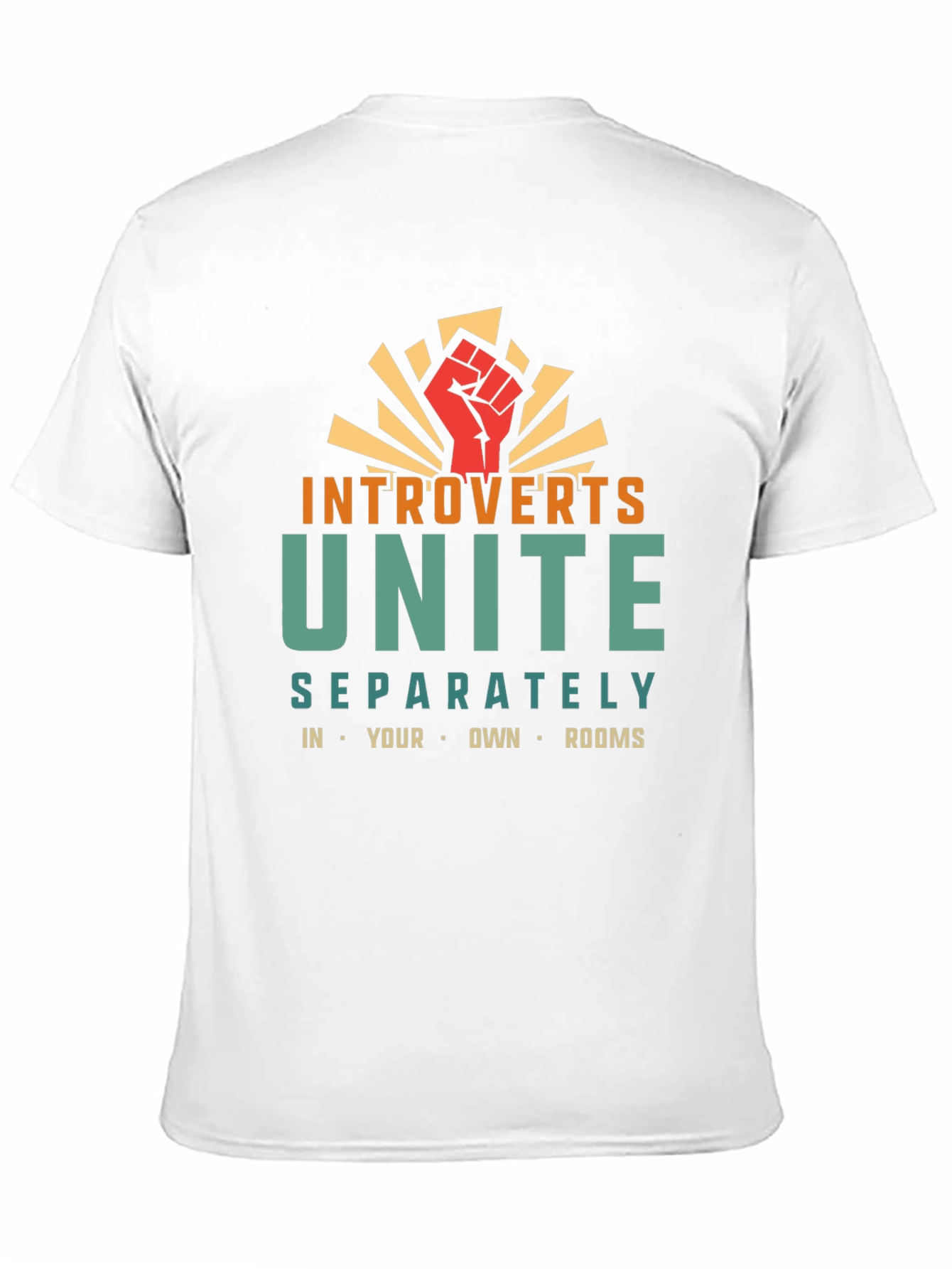 Introverts Unite T-Shirt - Separately in Your Own Rooms