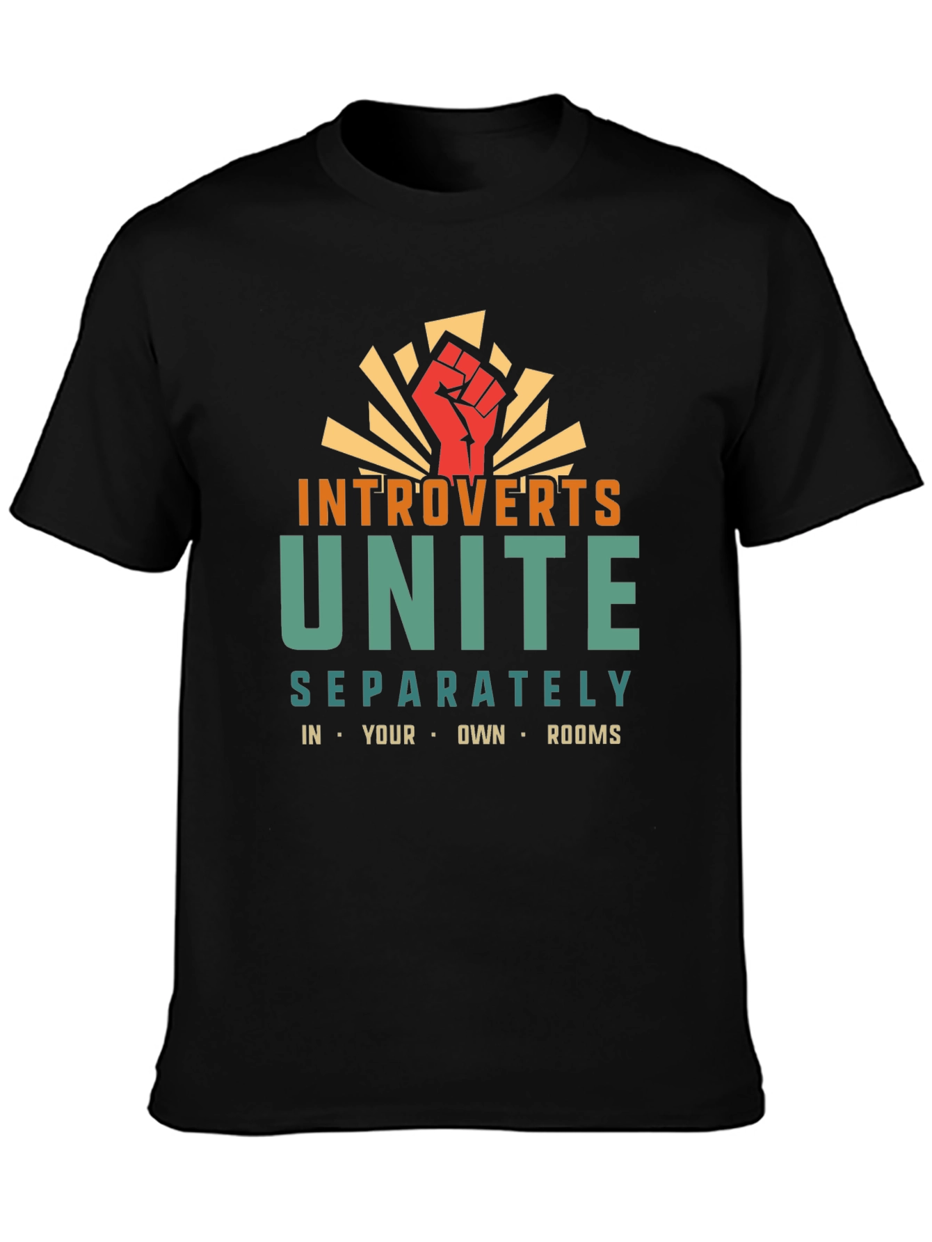 Introverts Unite T-Shirt - Separately in Your Own Rooms