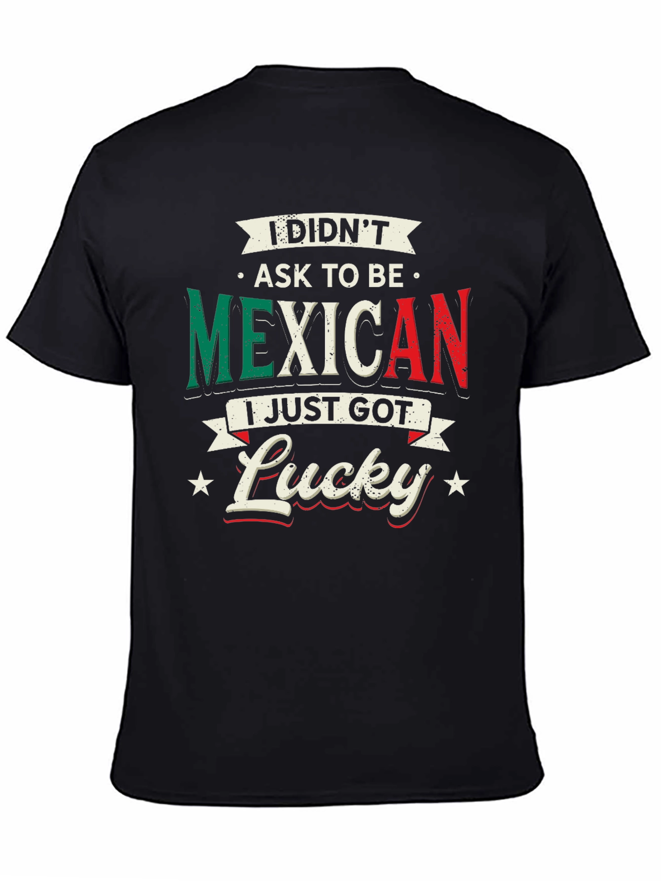 Funny Didnt Ask to Be Mexican Graphic Tee