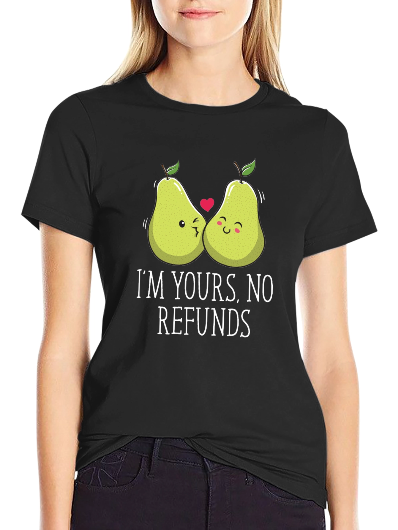 Funny Fruit Pun T-Shirt - Im Yours No Refunds
