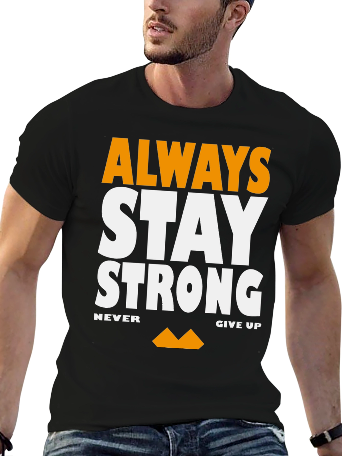 Always Stay Strong Graphic T-Shirt