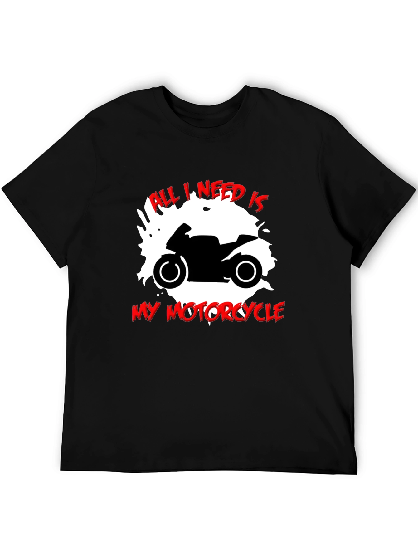 All I Need Is My Motorcycle Black T-Shirt