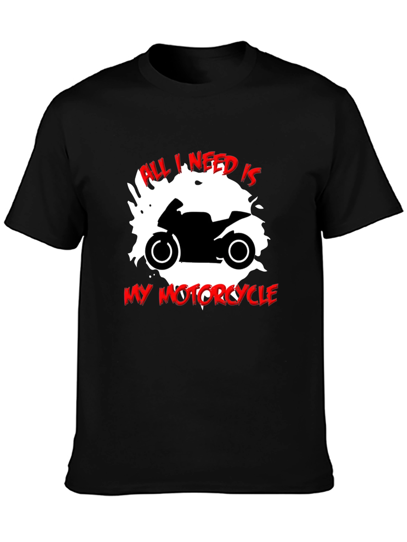 All I Need Is My Motorcycle Black T-Shirt