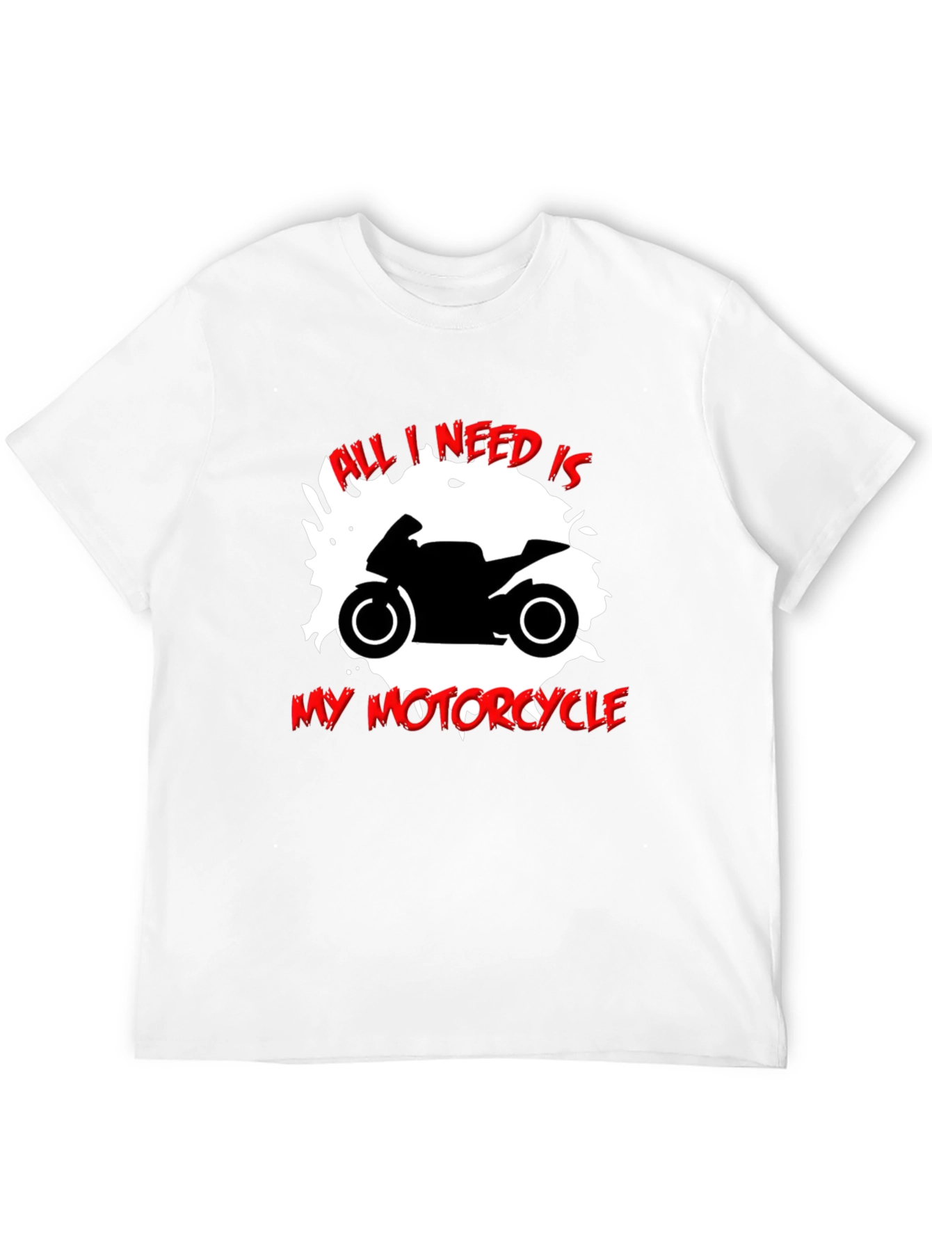 All I Need Is My Motorcycle Black T-Shirt