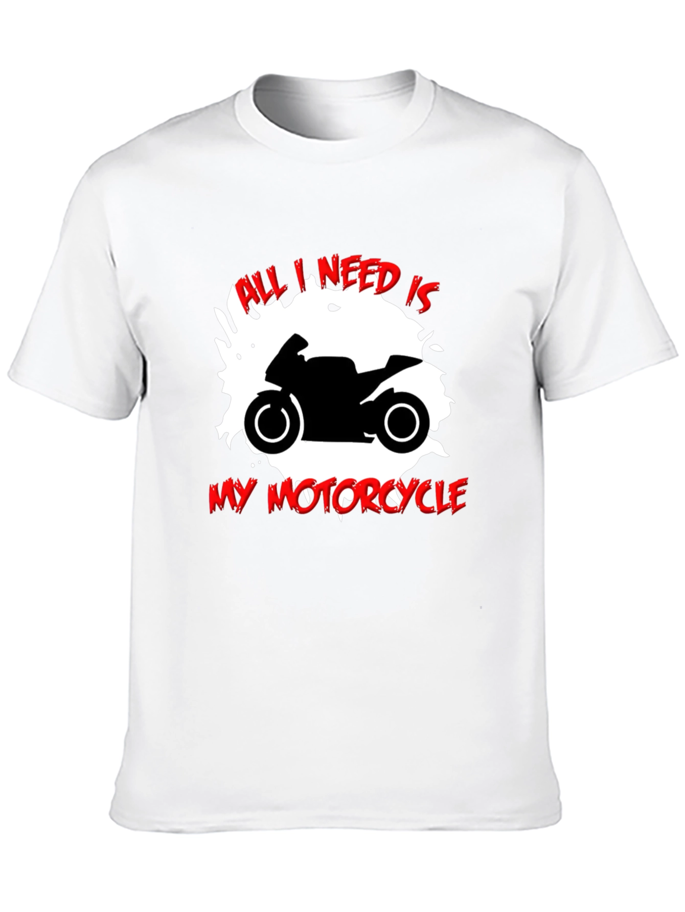All I Need Is My Motorcycle Black T-Shirt