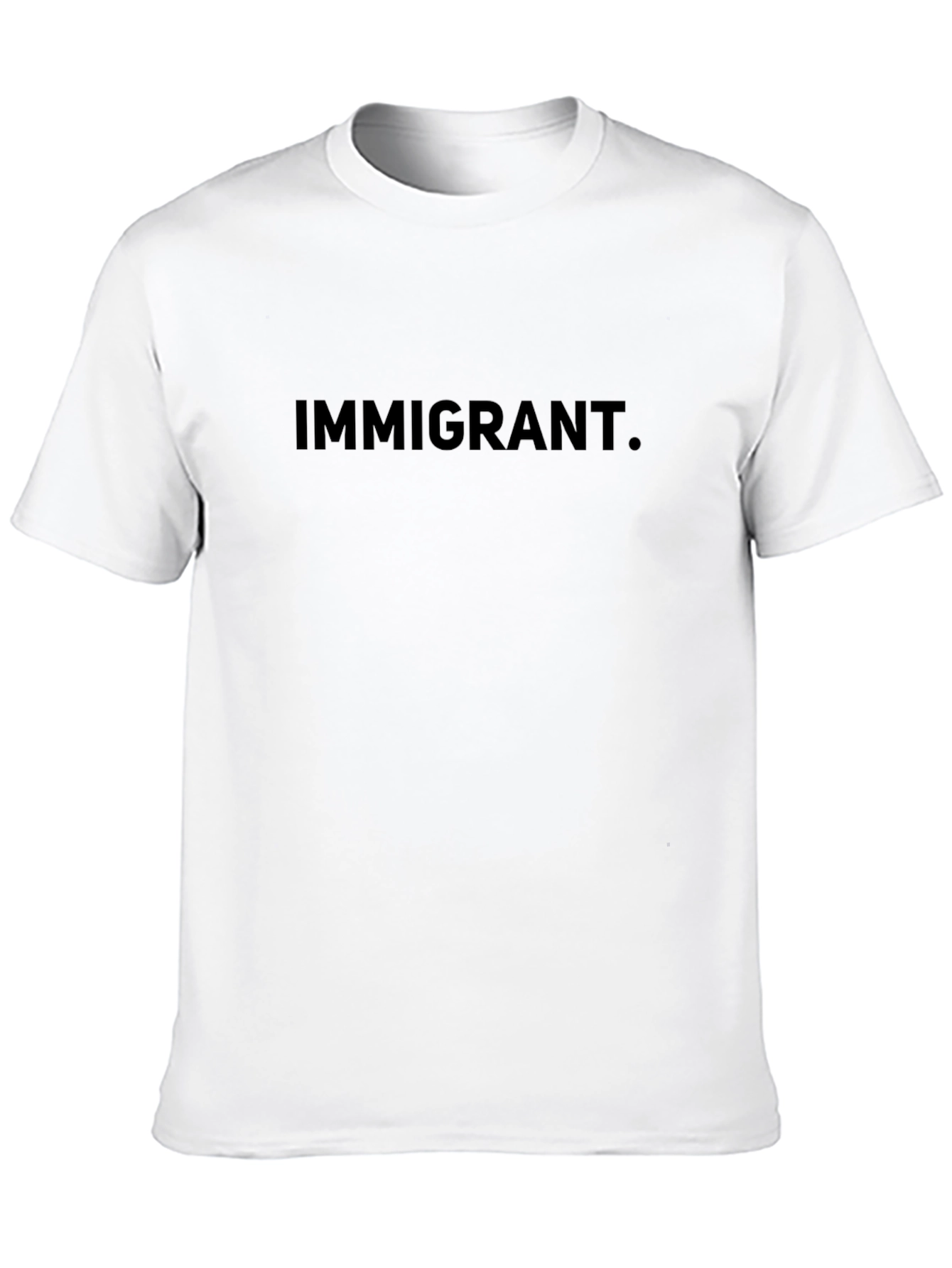 Immigrant Statement T-Shirt